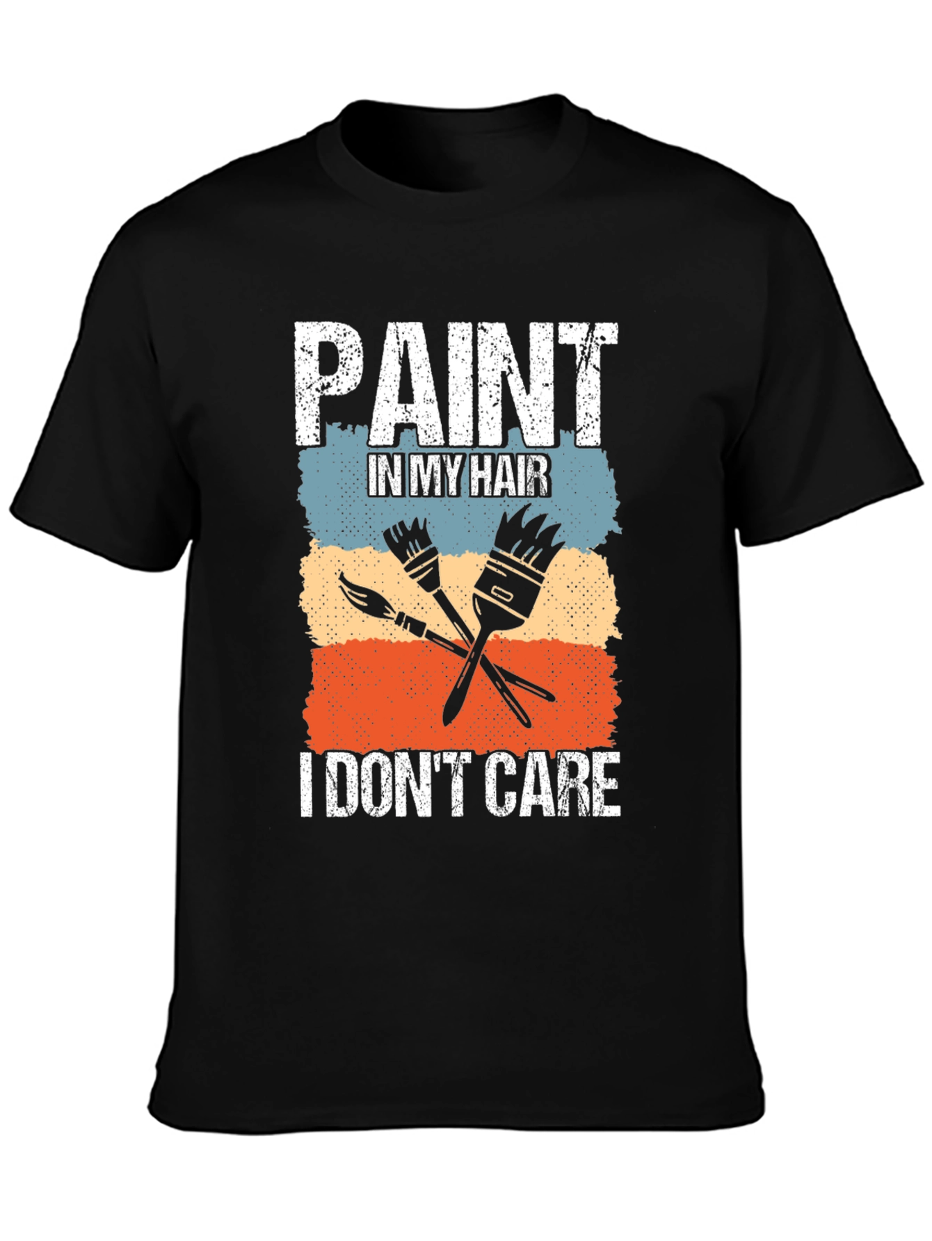 Paint In My Hair T-Shirt - Painter Artist Tee
