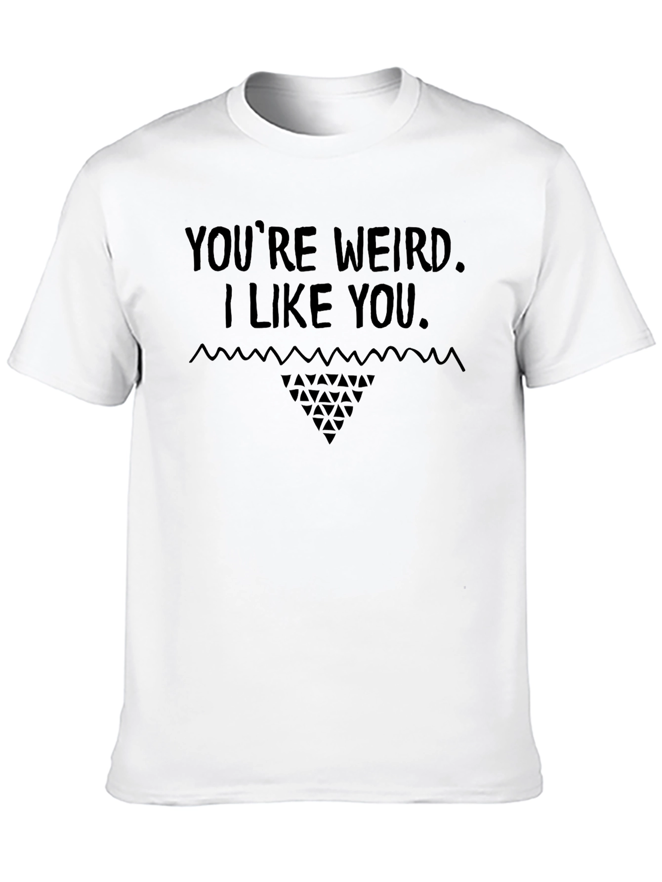 Youre Weird I Like You Graphic Tee - Black
