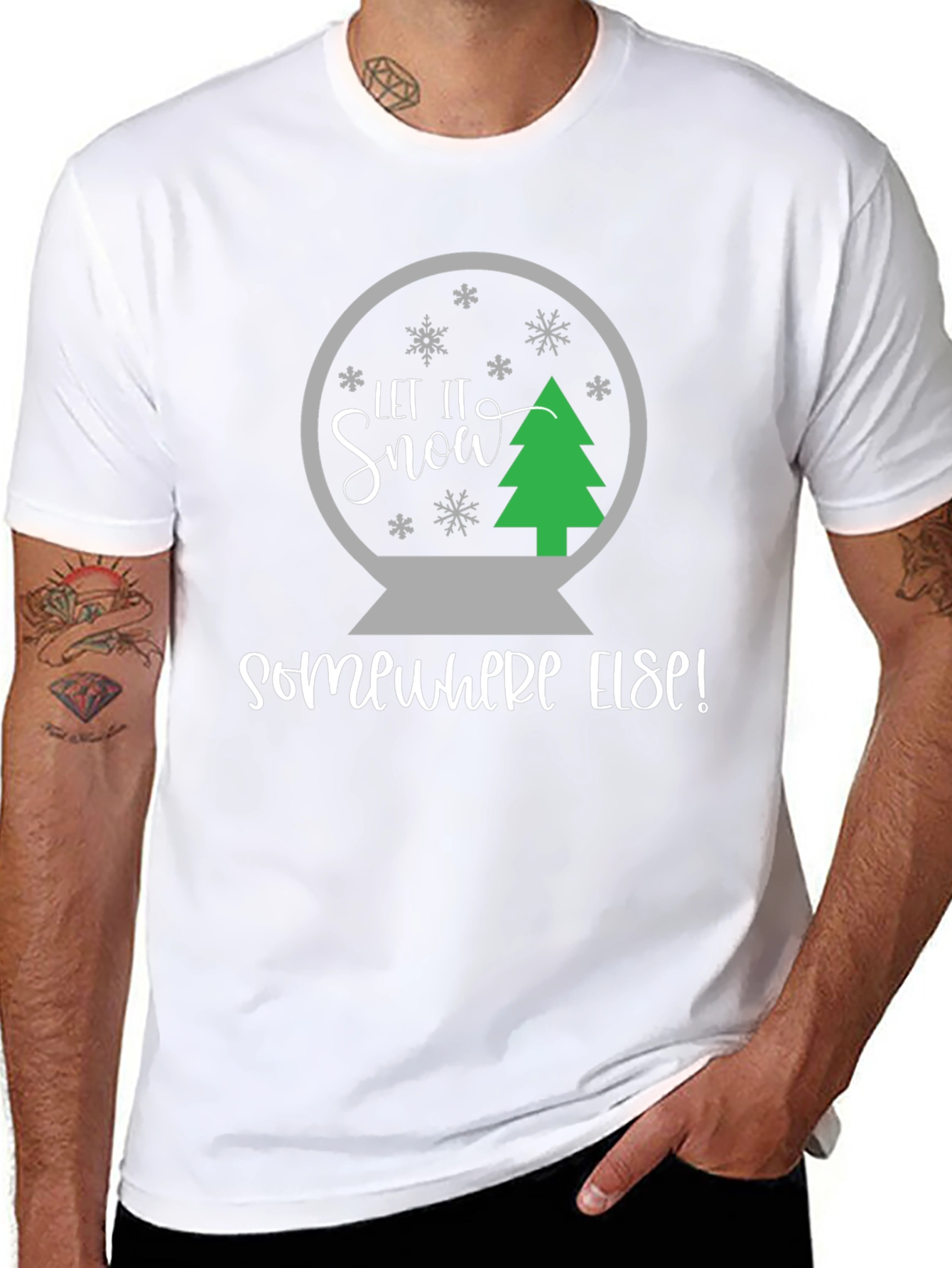 Let It Snow Somewhere Else T-Shirt