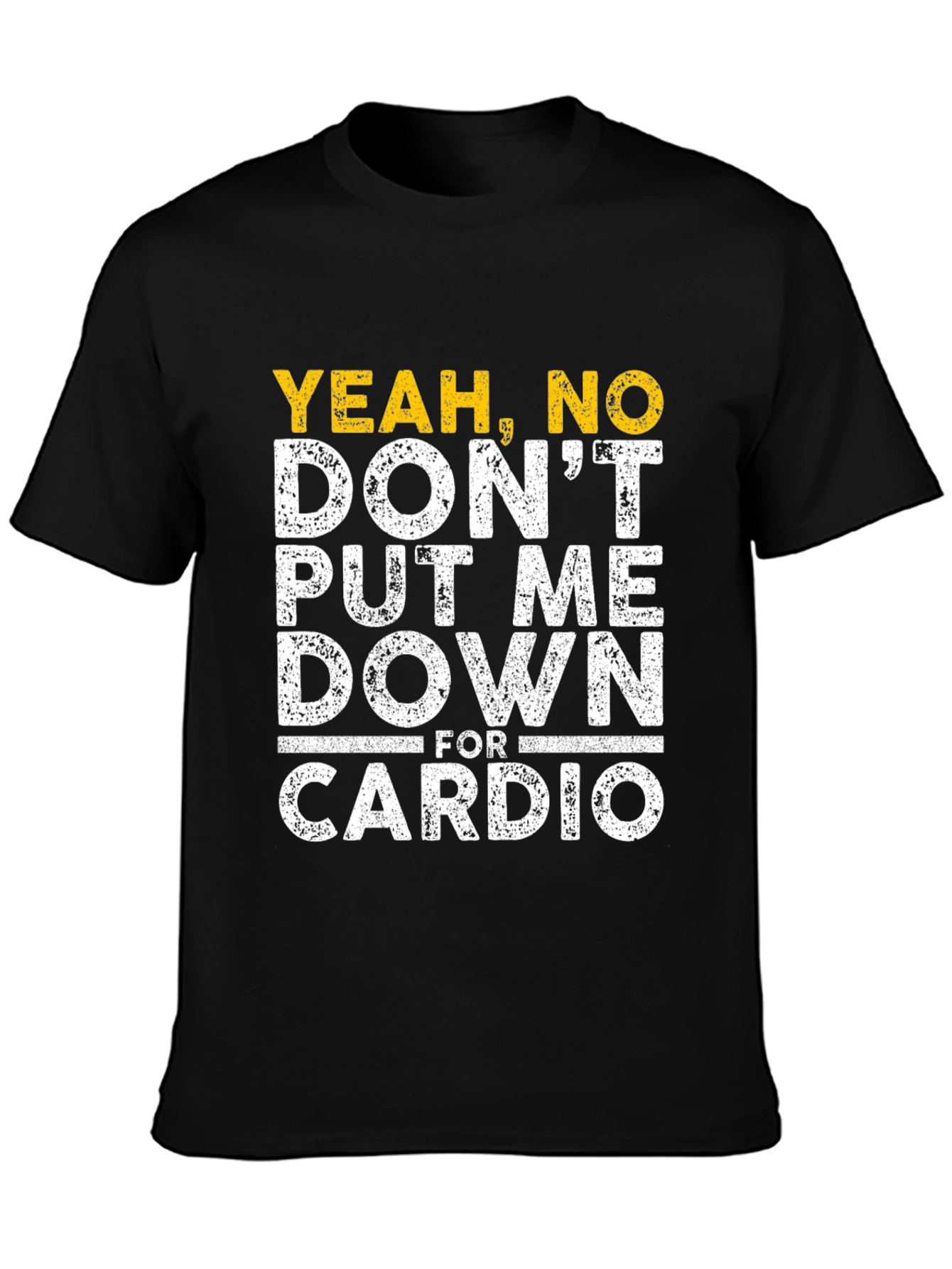 Yeah No Cardio T-Shirt