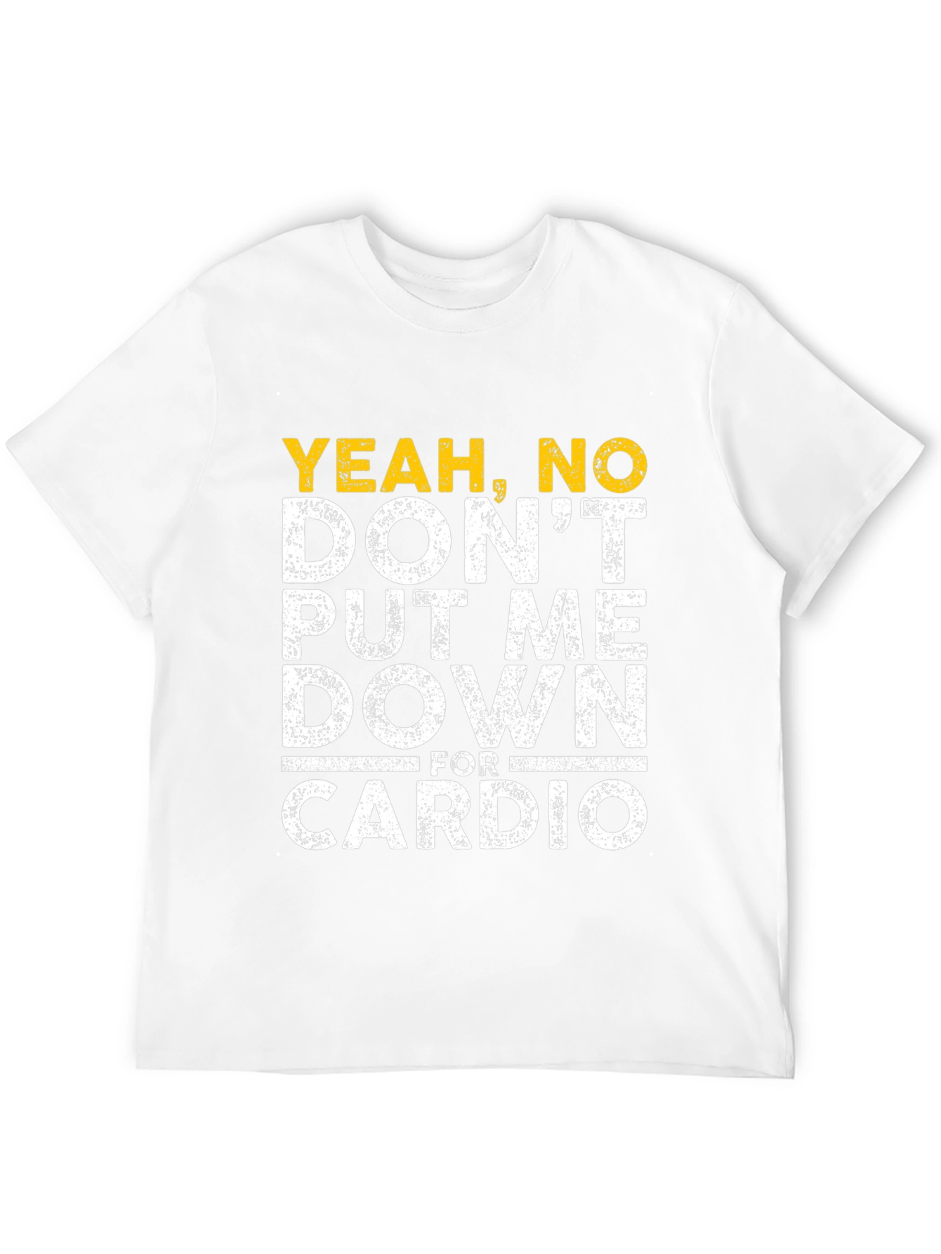 Yeah No Cardio T-Shirt