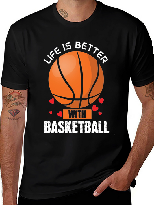 Life Is Better With Basketball Graphic T-Shirt