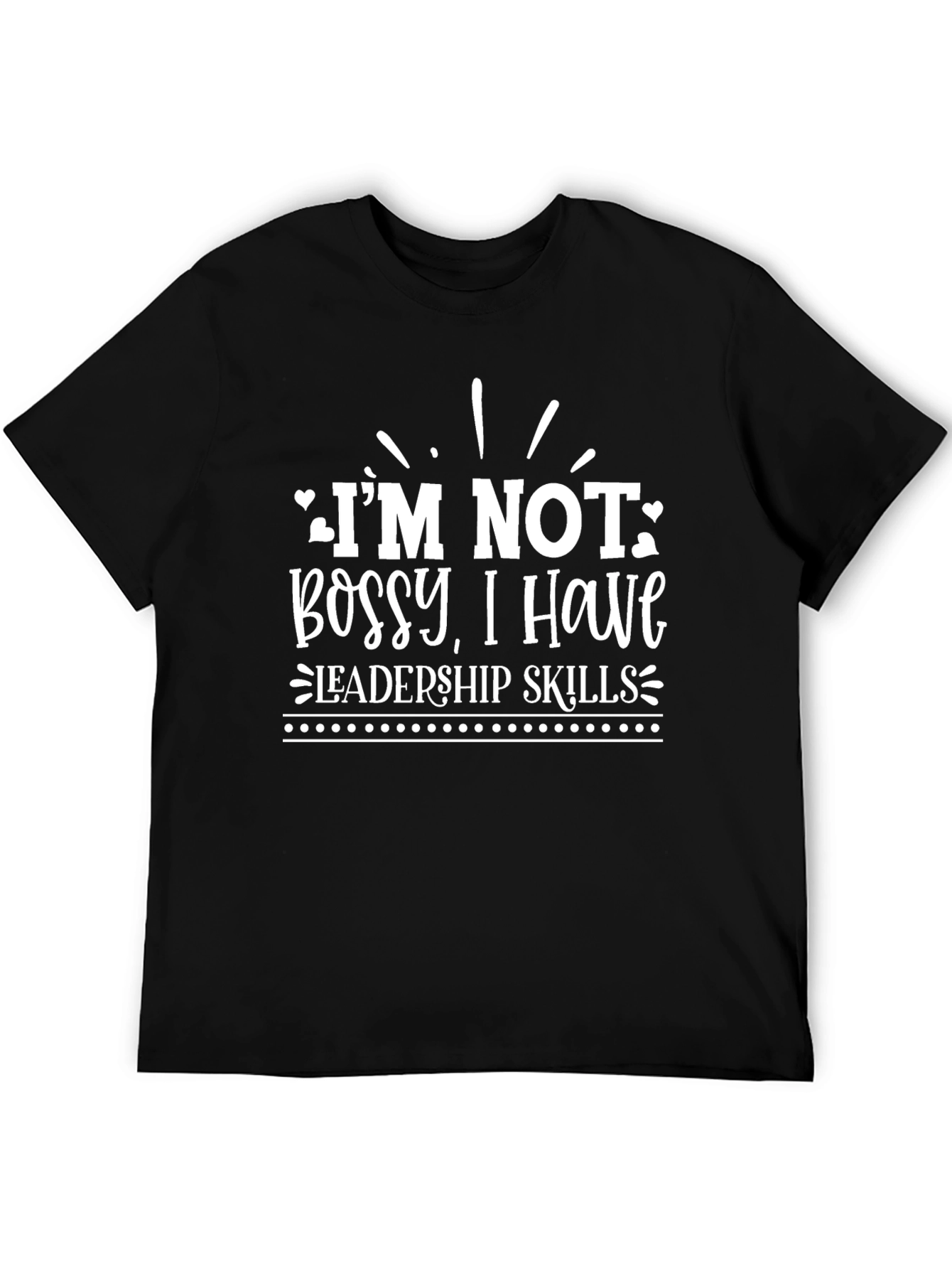 Im Not Bossy T-Shirt