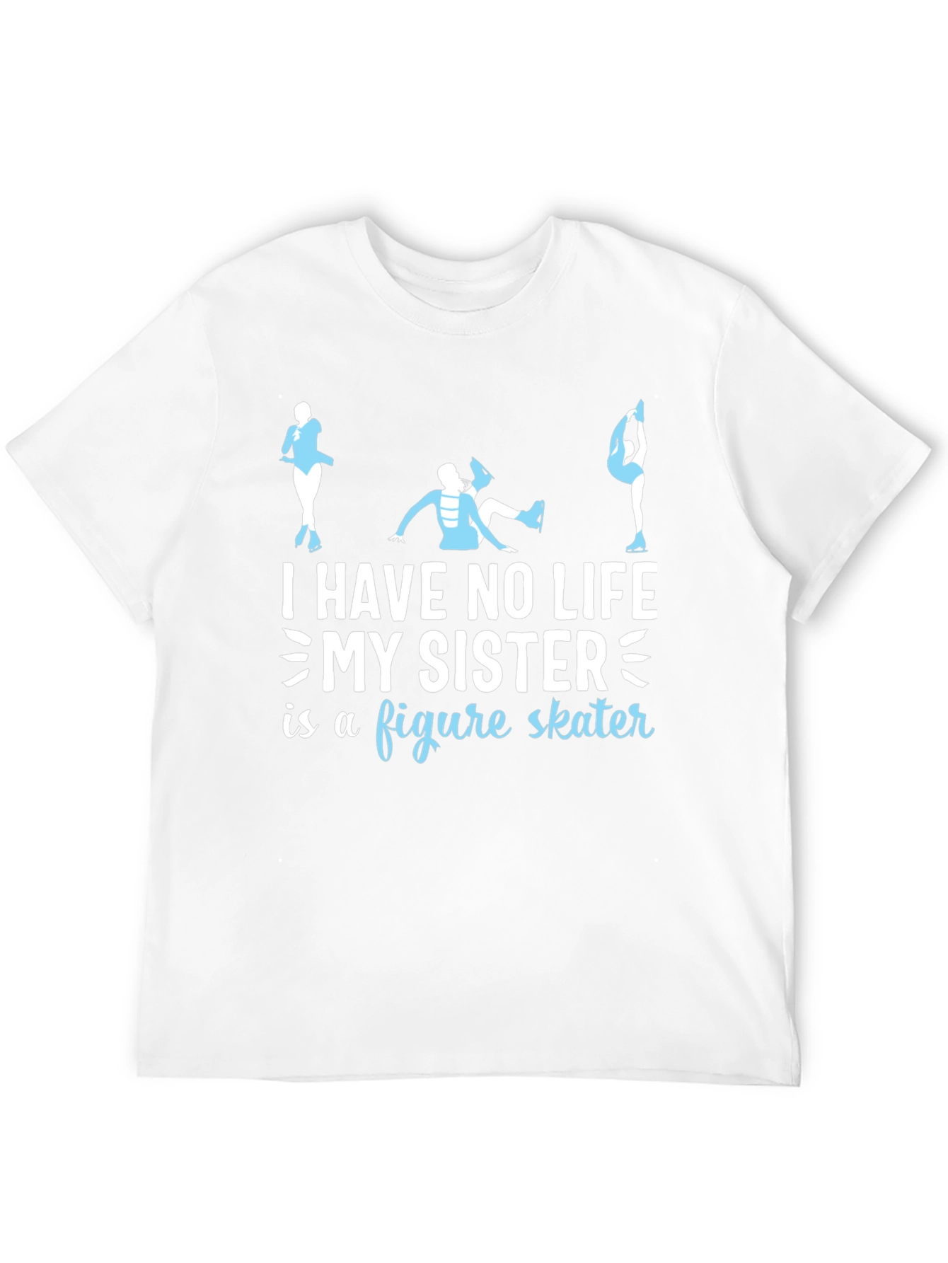 Figure Skater Sister T-Shirt - Novelty Gift