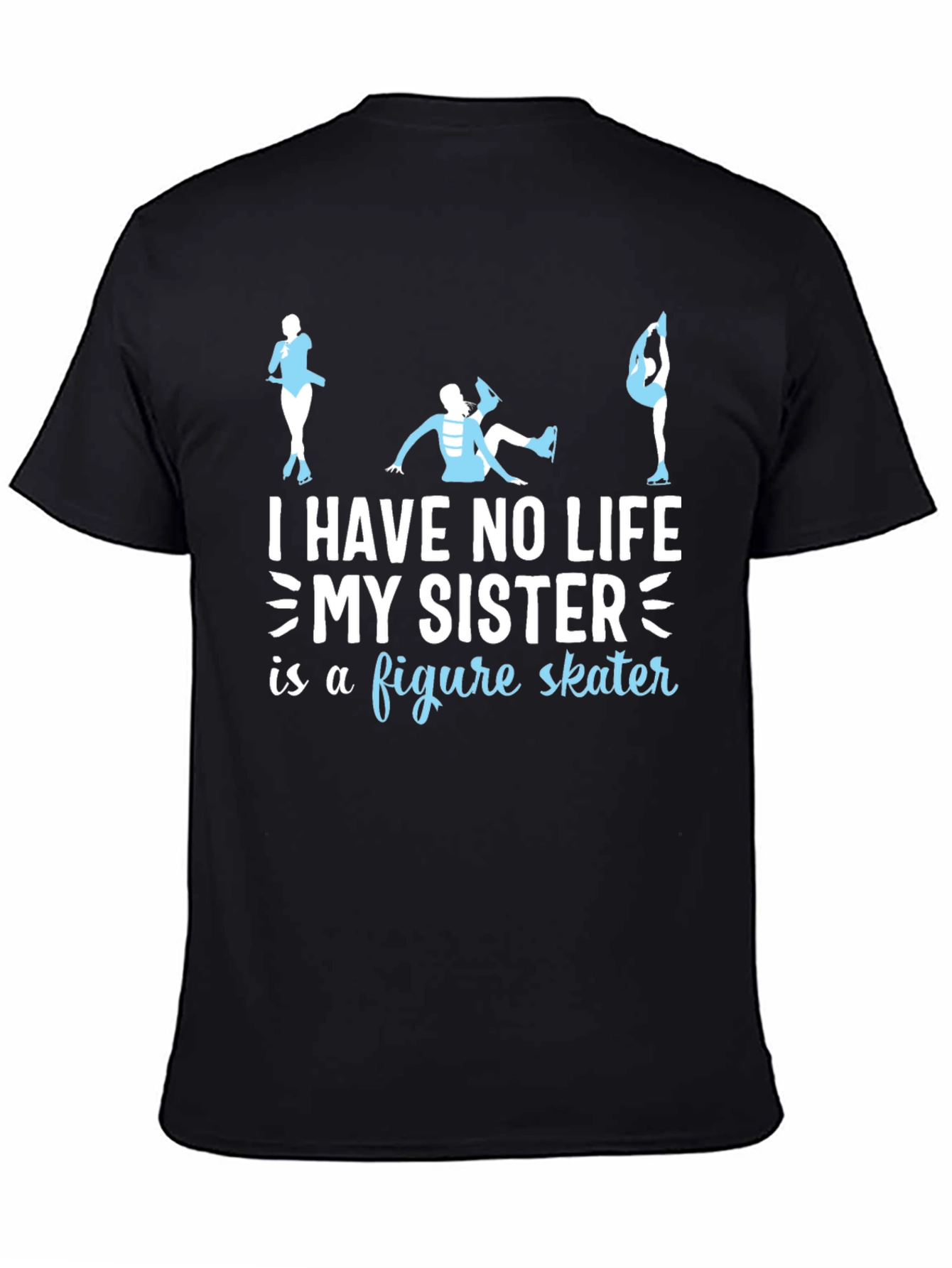 Figure Skater Sister T-Shirt - Novelty Gift