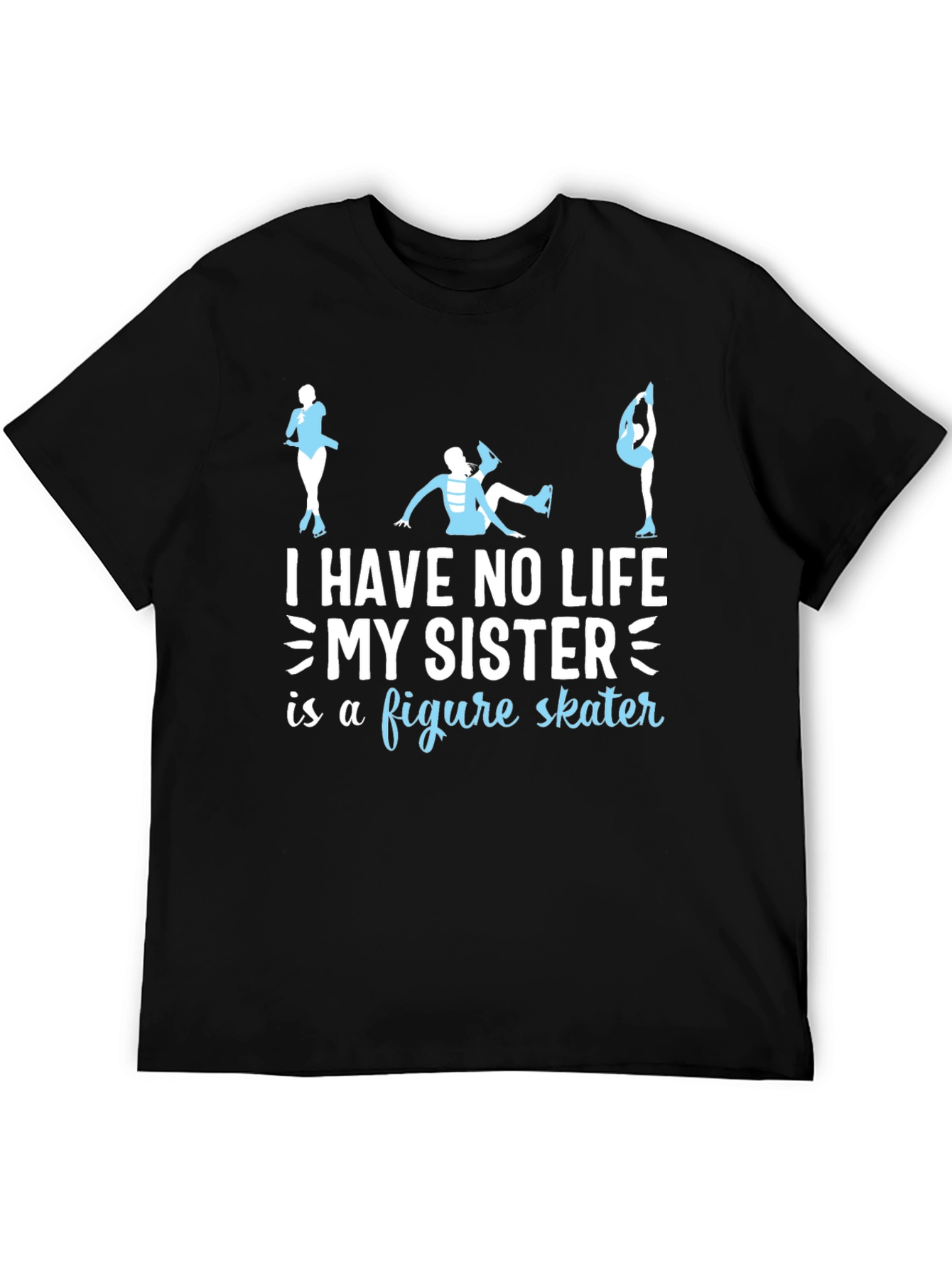 Figure Skater Sister T-Shirt - Novelty Gift