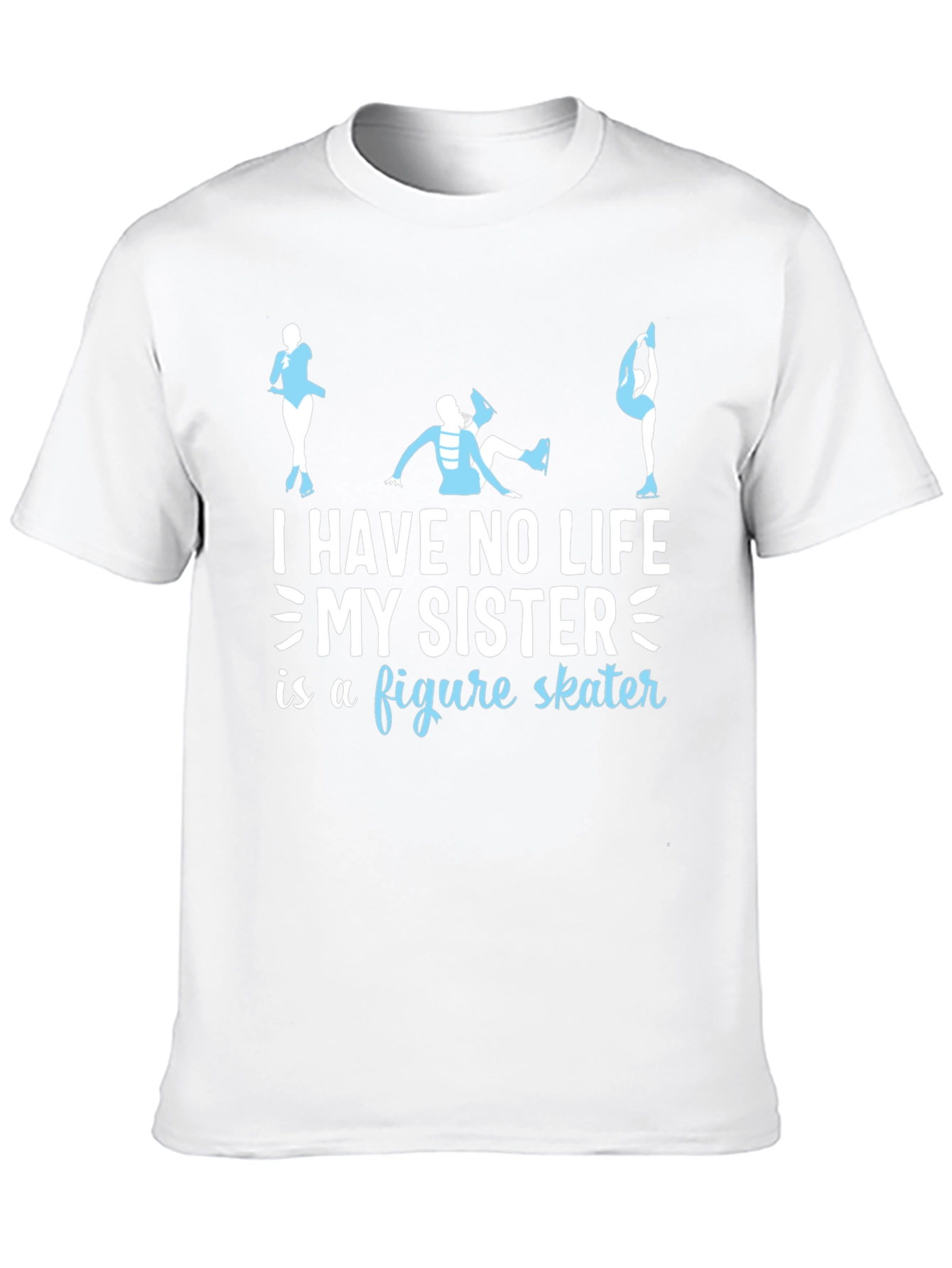 Figure Skater Sister T-Shirt - Novelty Gift