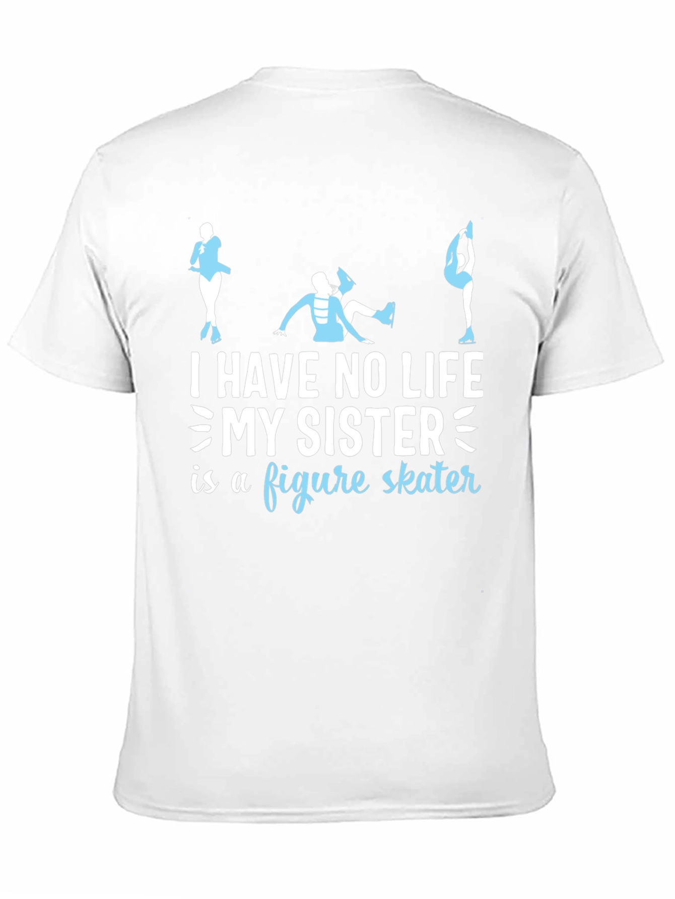 Figure Skater Sister T-Shirt - Novelty Gift