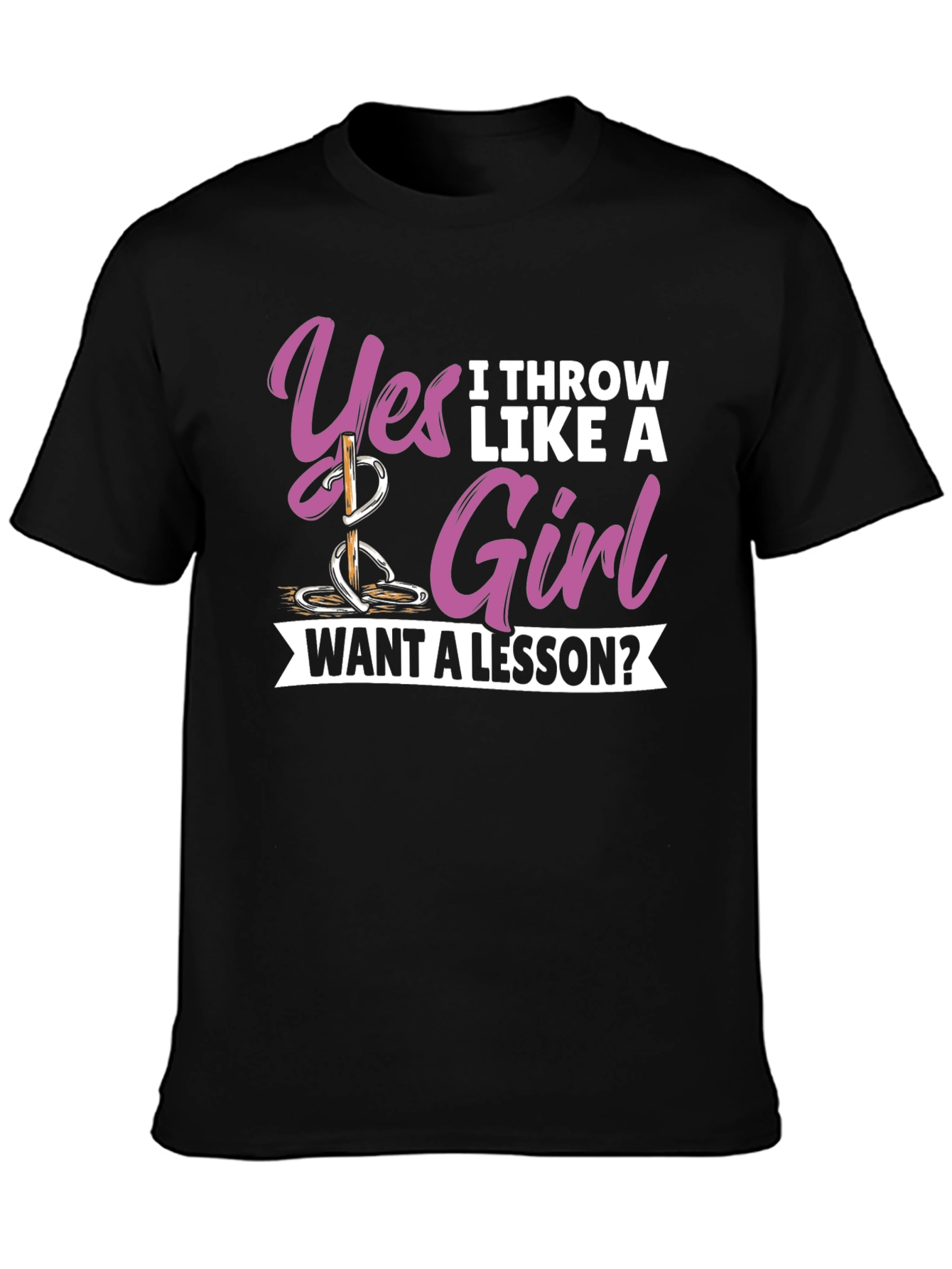 Yes I Throw Like A Girl T-Shirt
