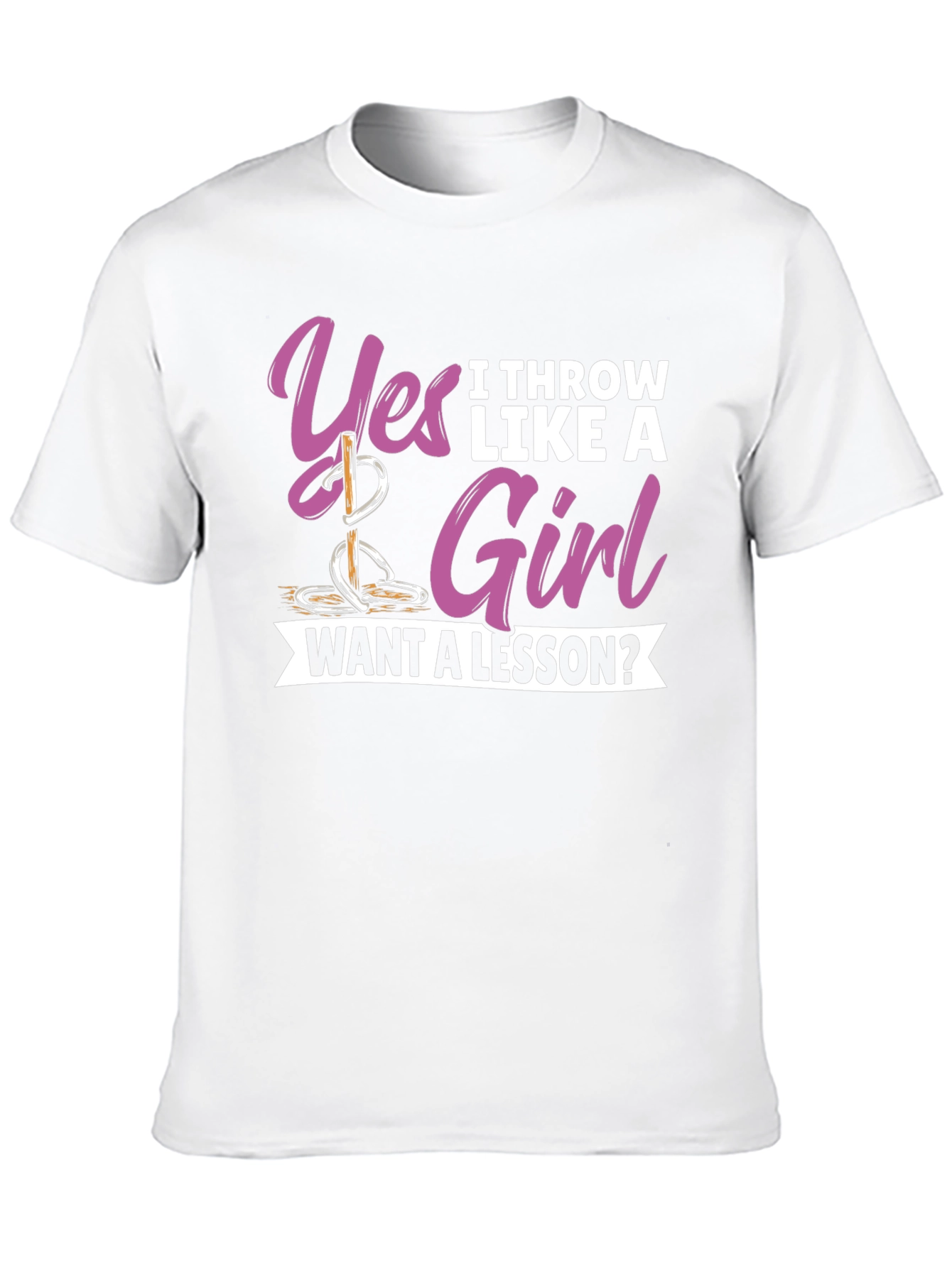 Yes I Throw Like A Girl T-Shirt