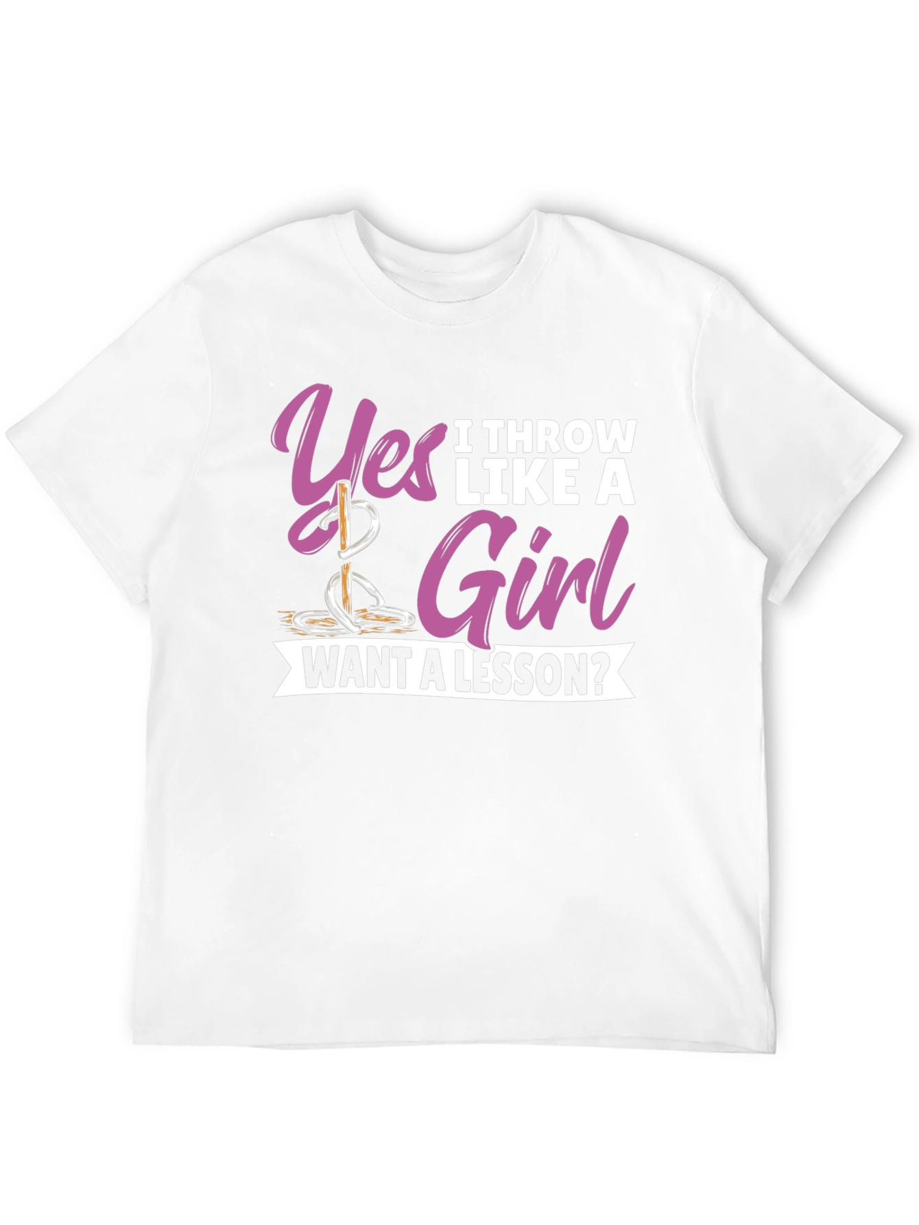 Yes I Throw Like A Girl T-Shirt
