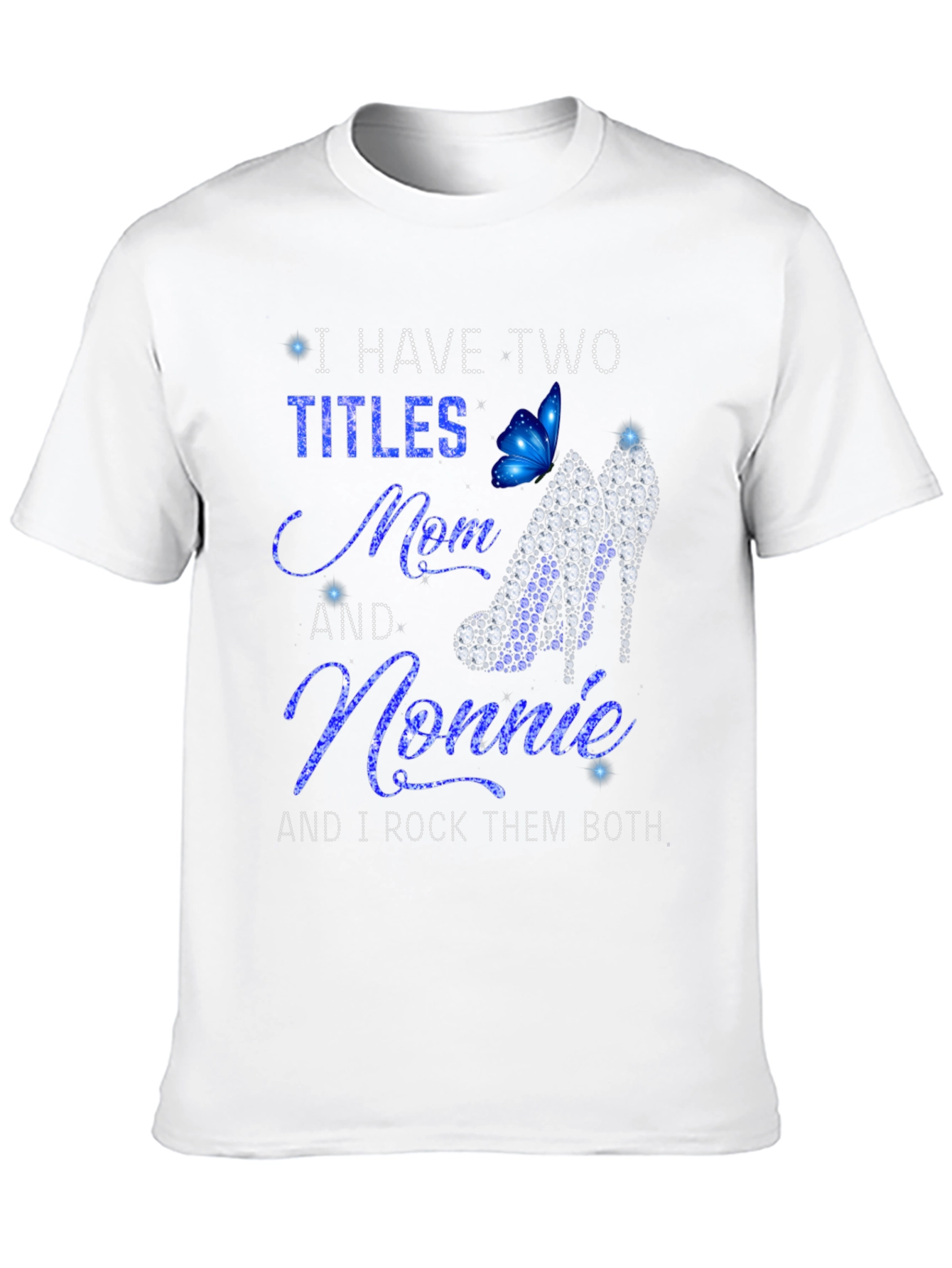 I Have Two Titles Mom and Nonnie Graphic T-Shirt