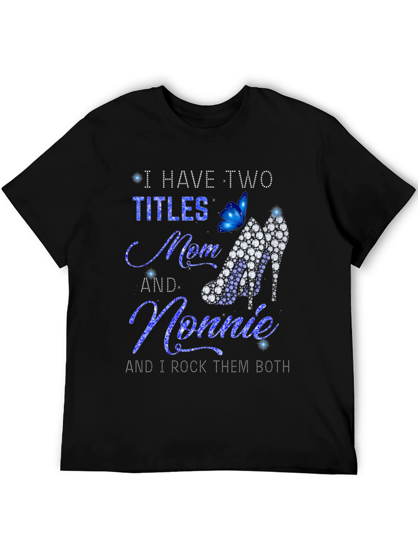 I Have Two Titles Mom and Nonnie Graphic T-Shirt