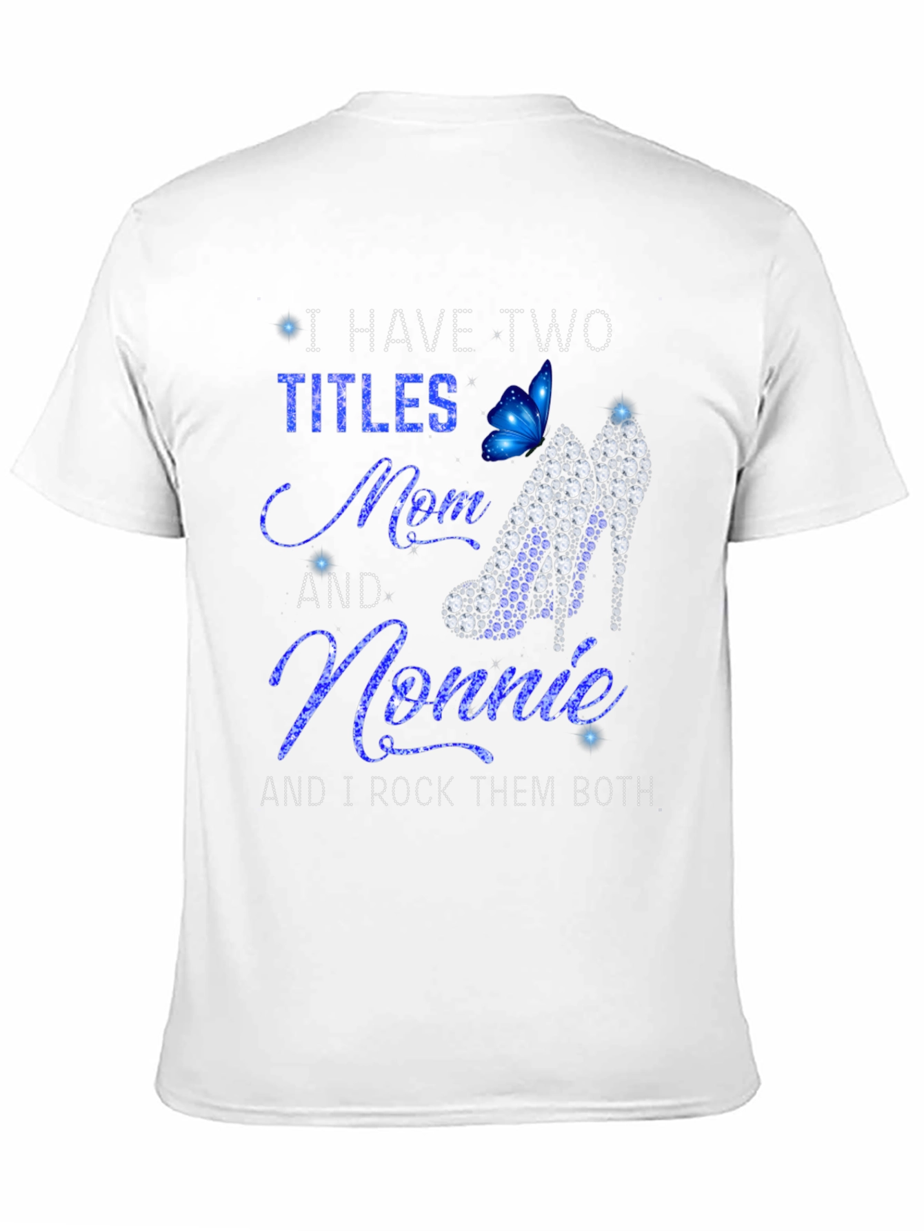 I Have Two Titles Mom and Nonnie Graphic T-Shirt