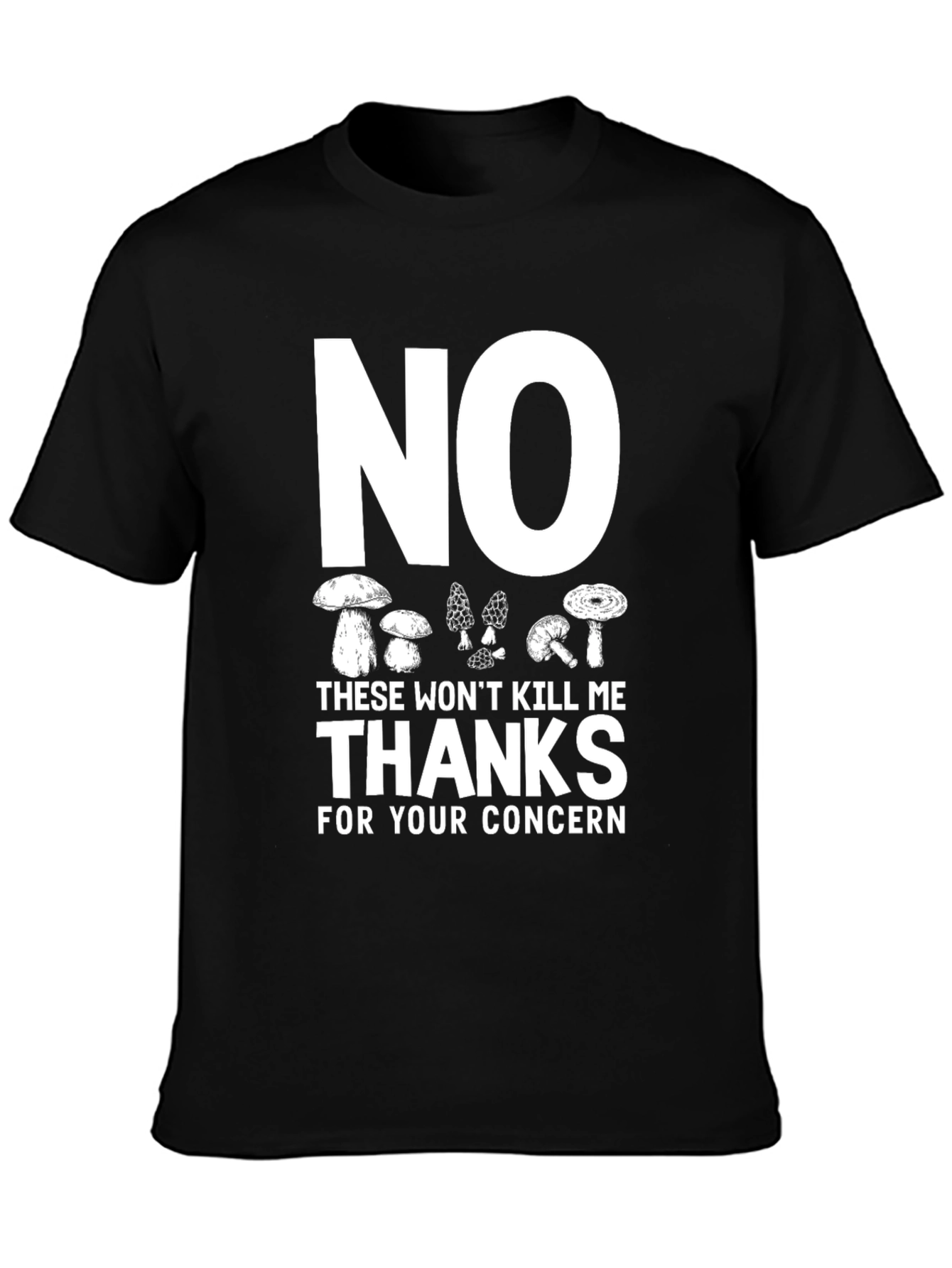 Mushroom Foraging T-Shirt - No Thanks!