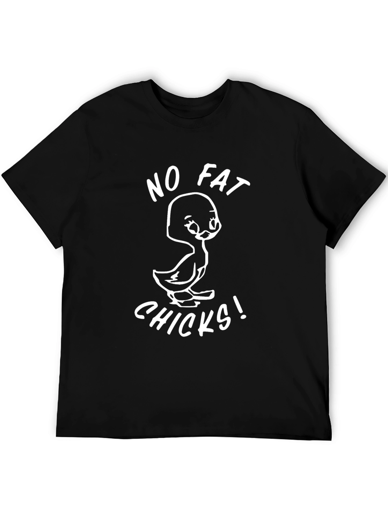 No Fat Chicks T-Shirt - Funny Graphic Tee