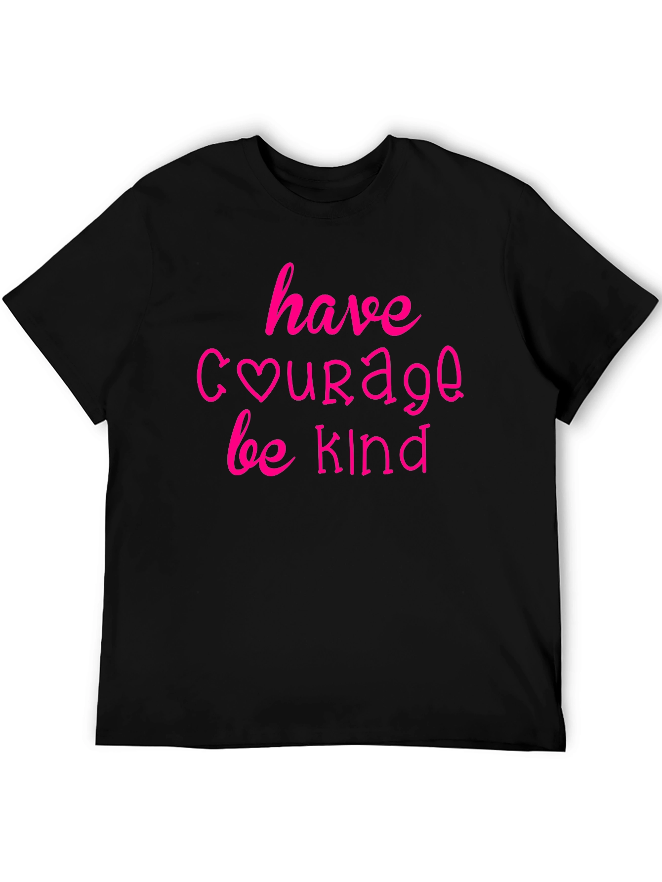 Have Courage Be Kind Black T-Shirt