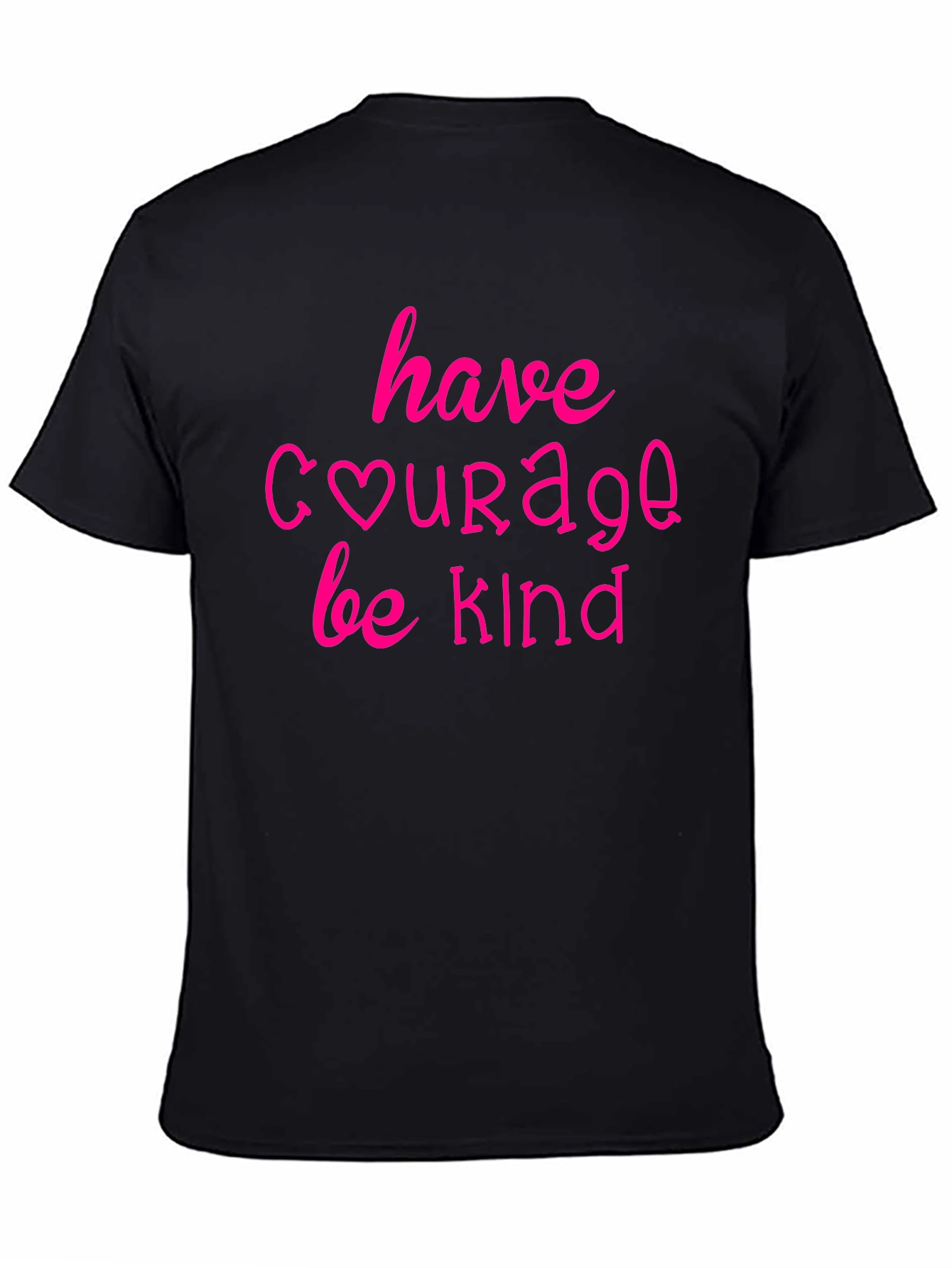 Have Courage Be Kind Black T-Shirt