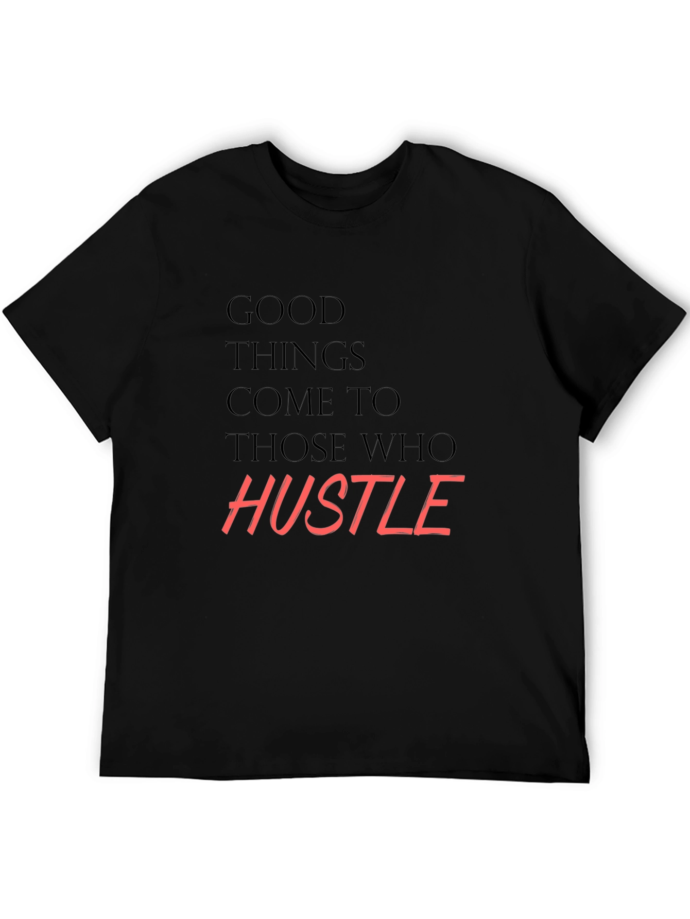 Hustle T-Shirt - Mens Motivational Graphic Tee