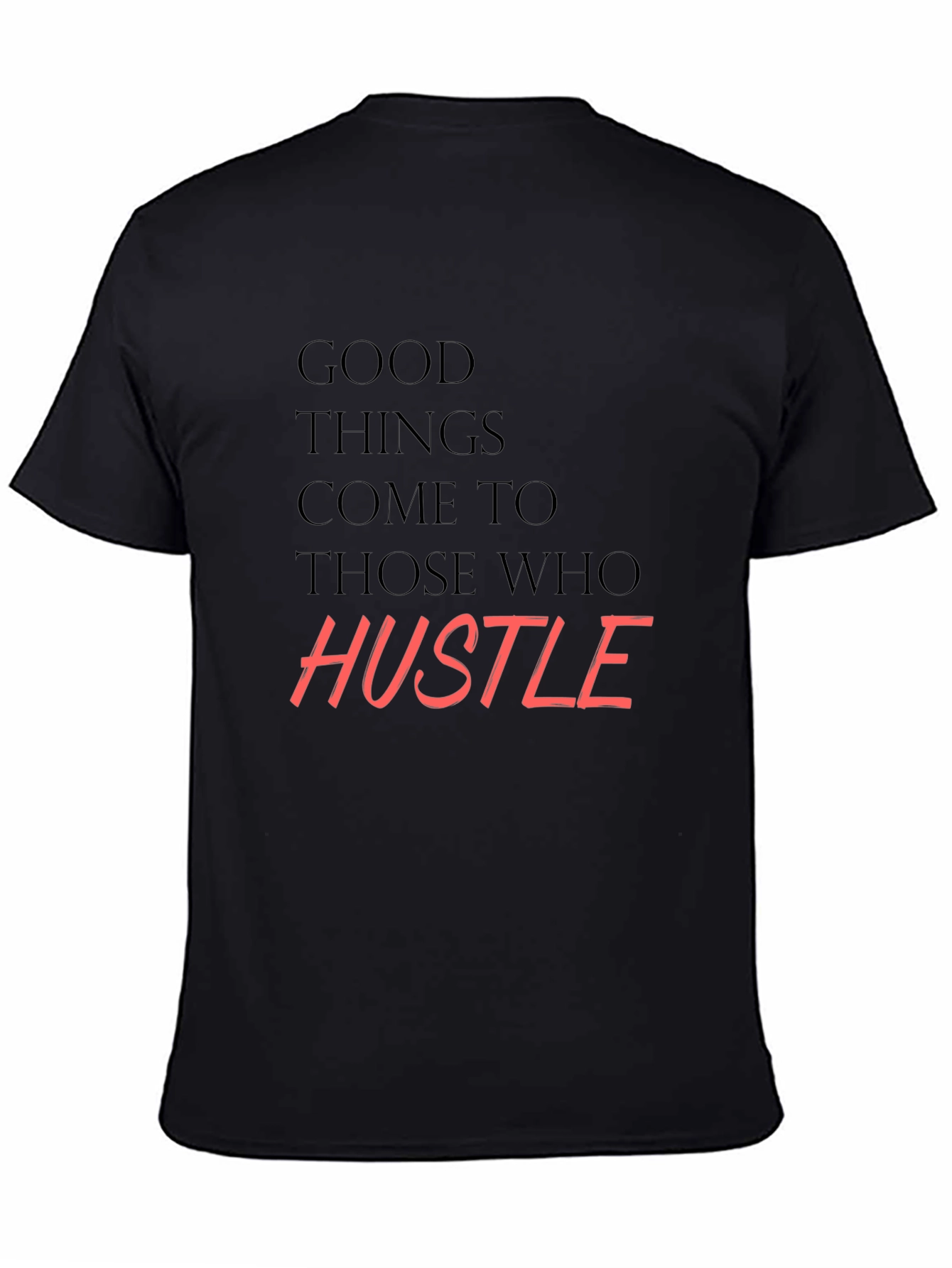 Hustle T-Shirt - Mens Motivational Graphic Tee