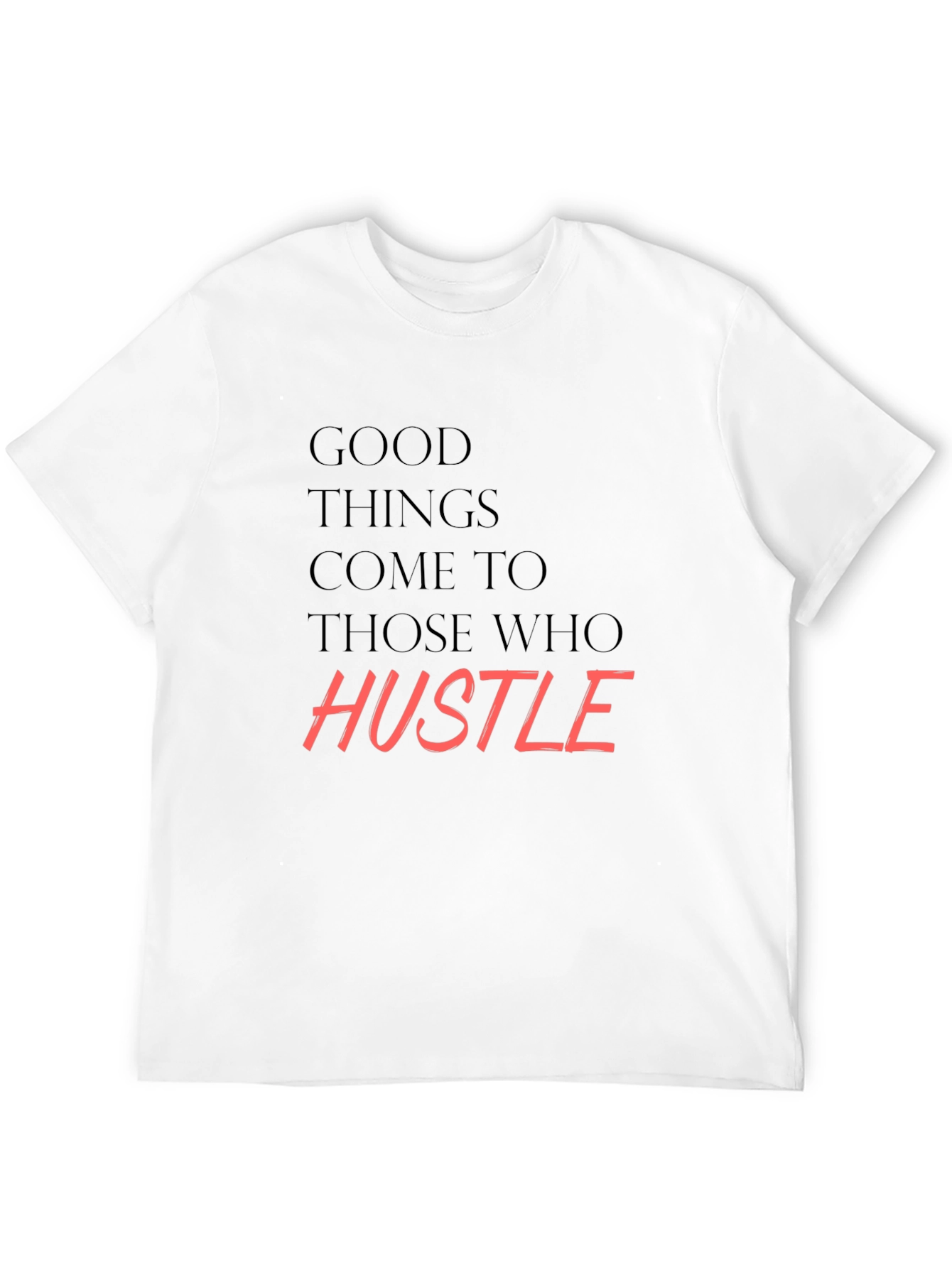 Hustle T-Shirt - Mens Motivational Graphic Tee