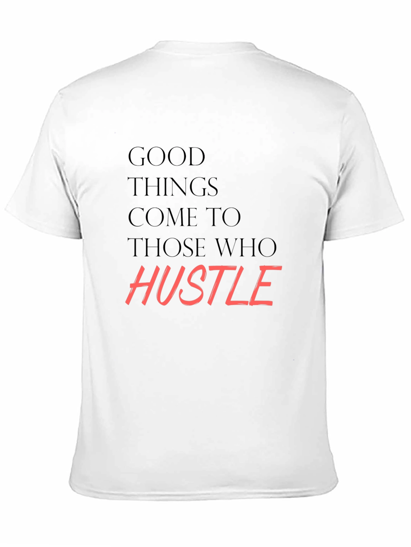 Hustle T-Shirt - Mens Motivational Graphic Tee