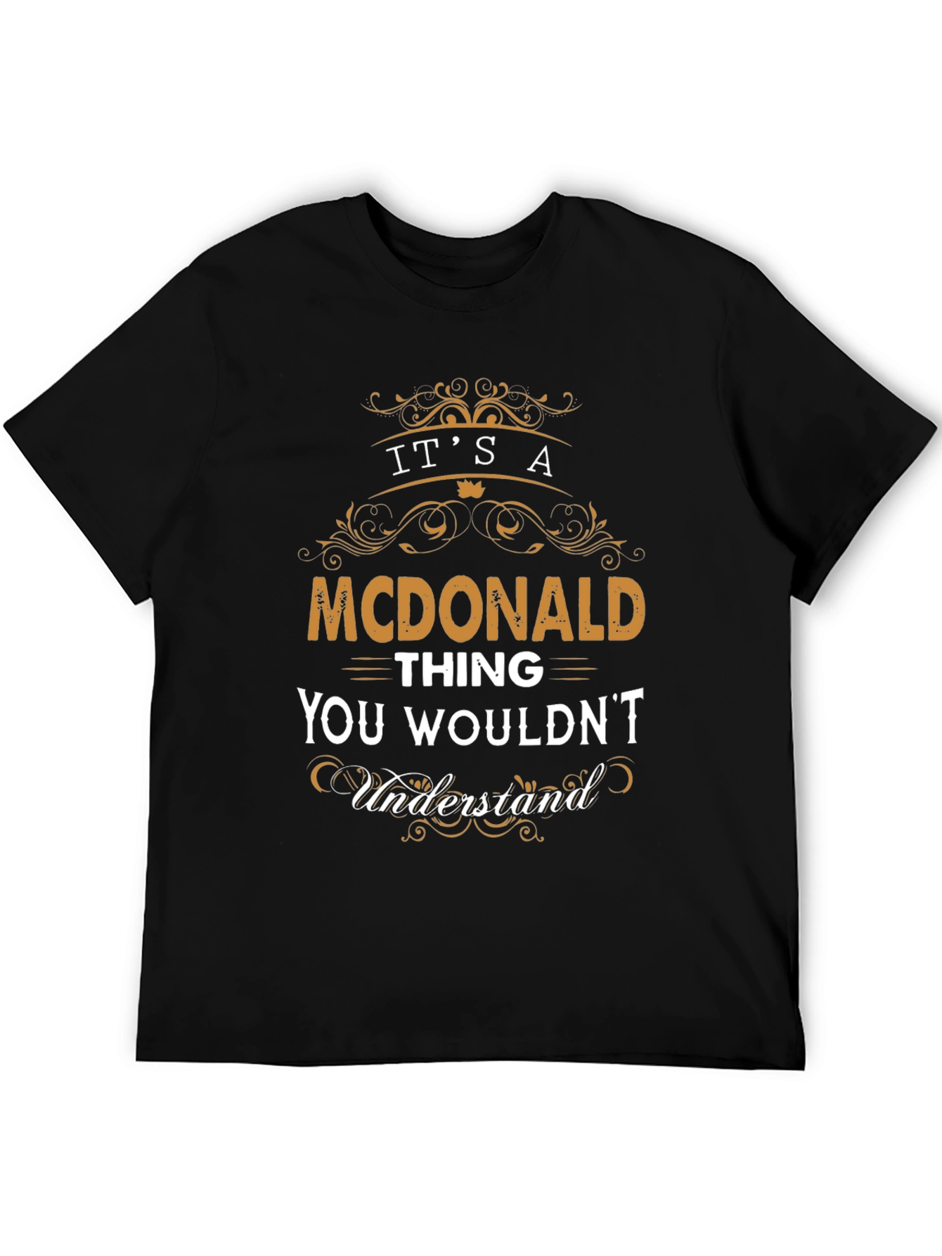 Its a McDonald Thing T-Shirt