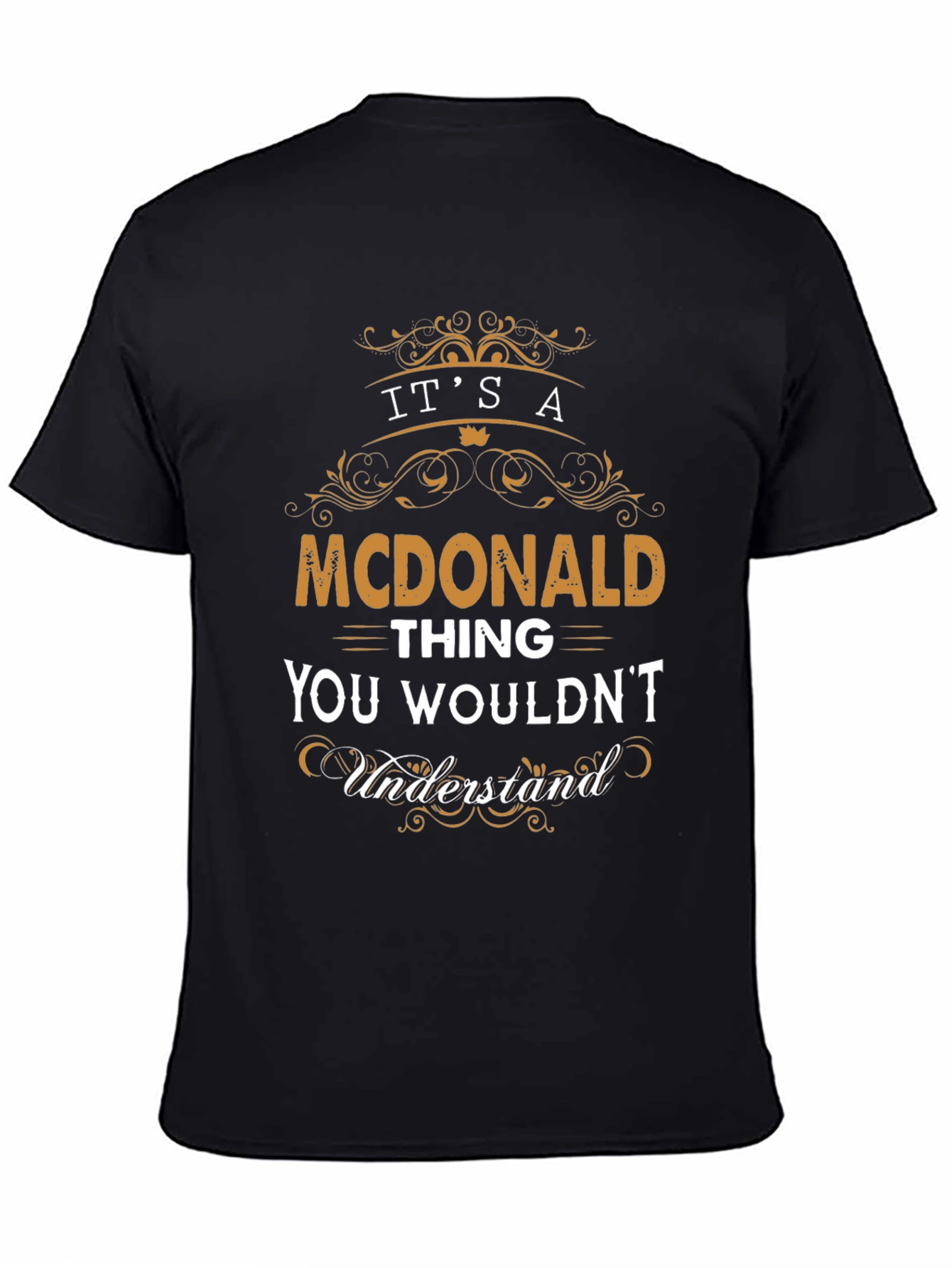Its a McDonald Thing T-Shirt