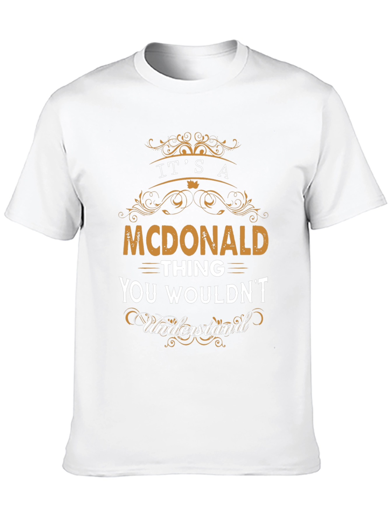 Its a McDonald Thing T-Shirt
