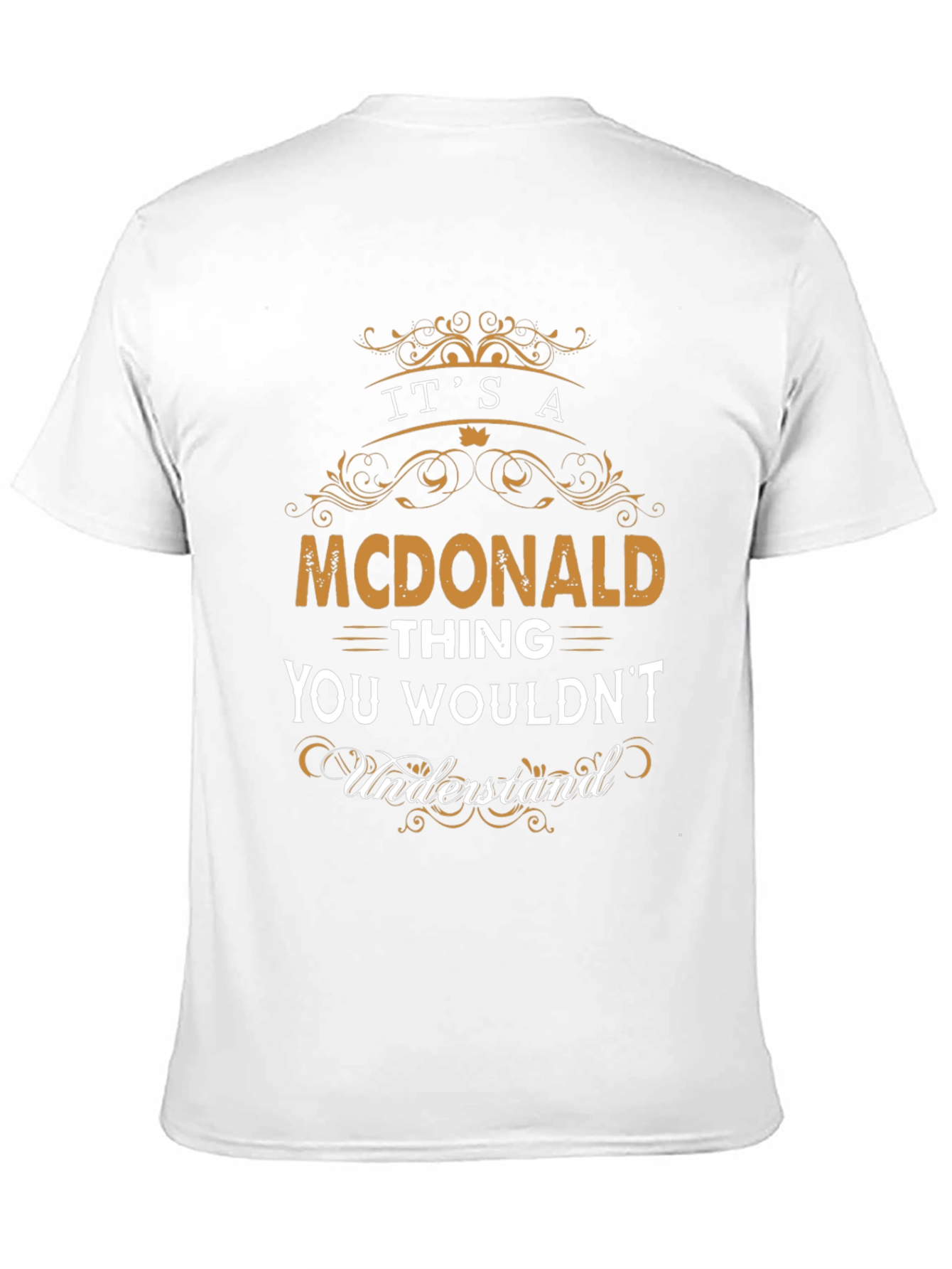 Its a McDonald Thing T-Shirt