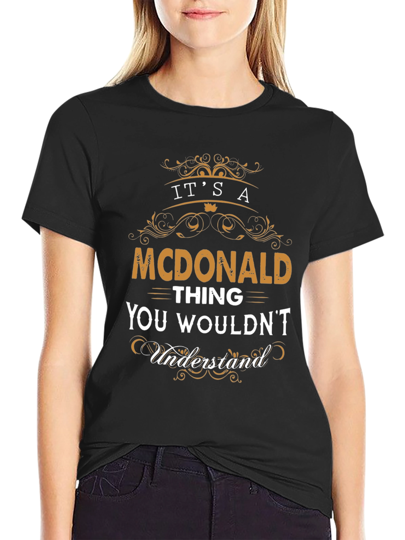 Its a McDonald Thing T-Shirt