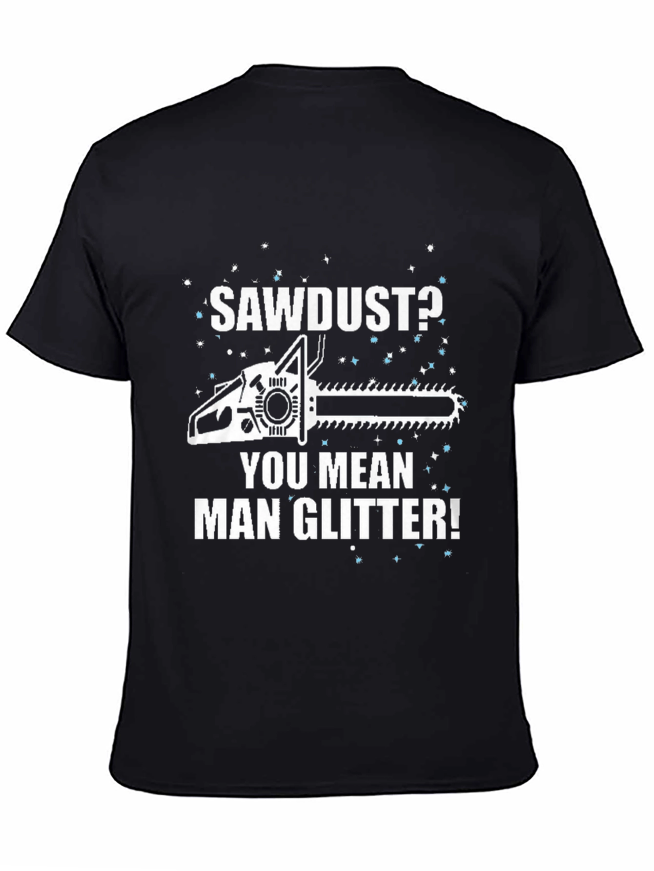 Sawdust Man Glitter T-Shirt