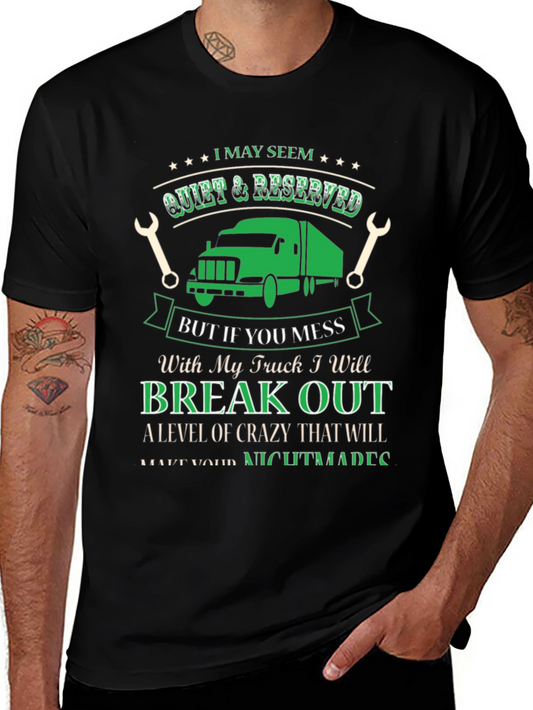 Truck Driver T-Shirt - Quiet & Reserved Funny Gift