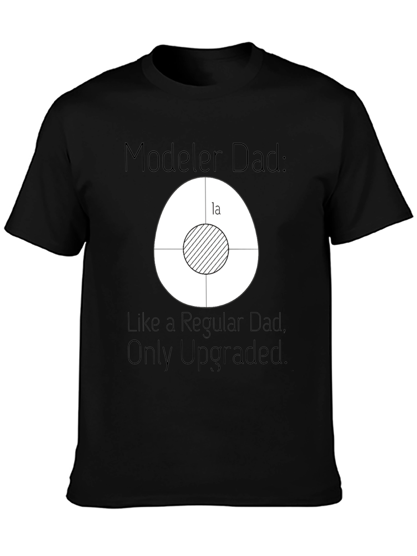 Modeler Dad T-Shirt - Upgraded Dad Style!