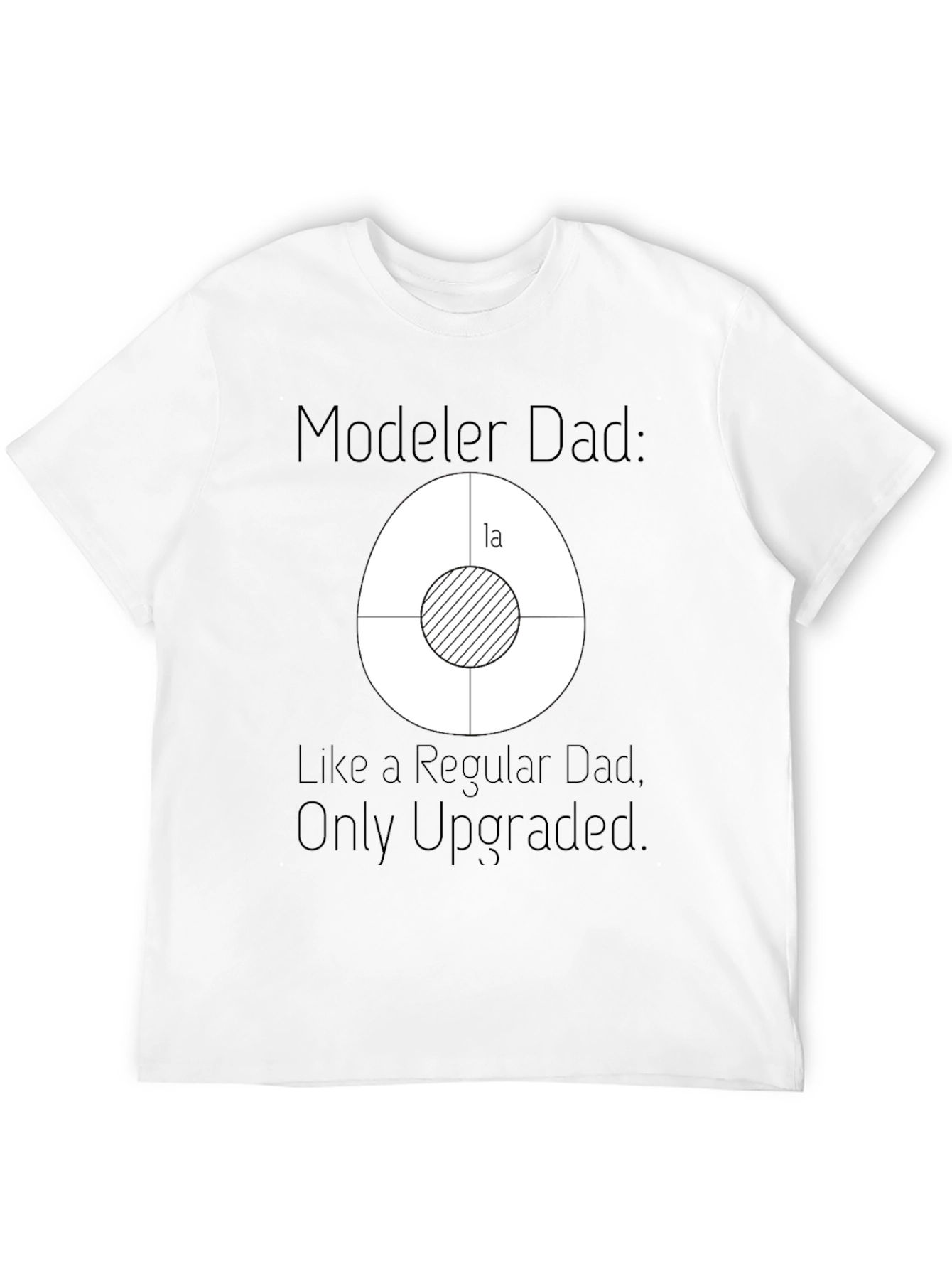 Modeler Dad T-Shirt - Upgraded Dad Style!