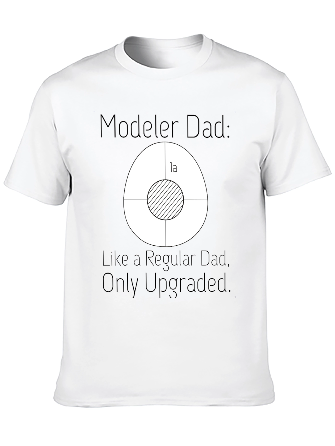 Modeler Dad T-Shirt - Upgraded Dad Style!