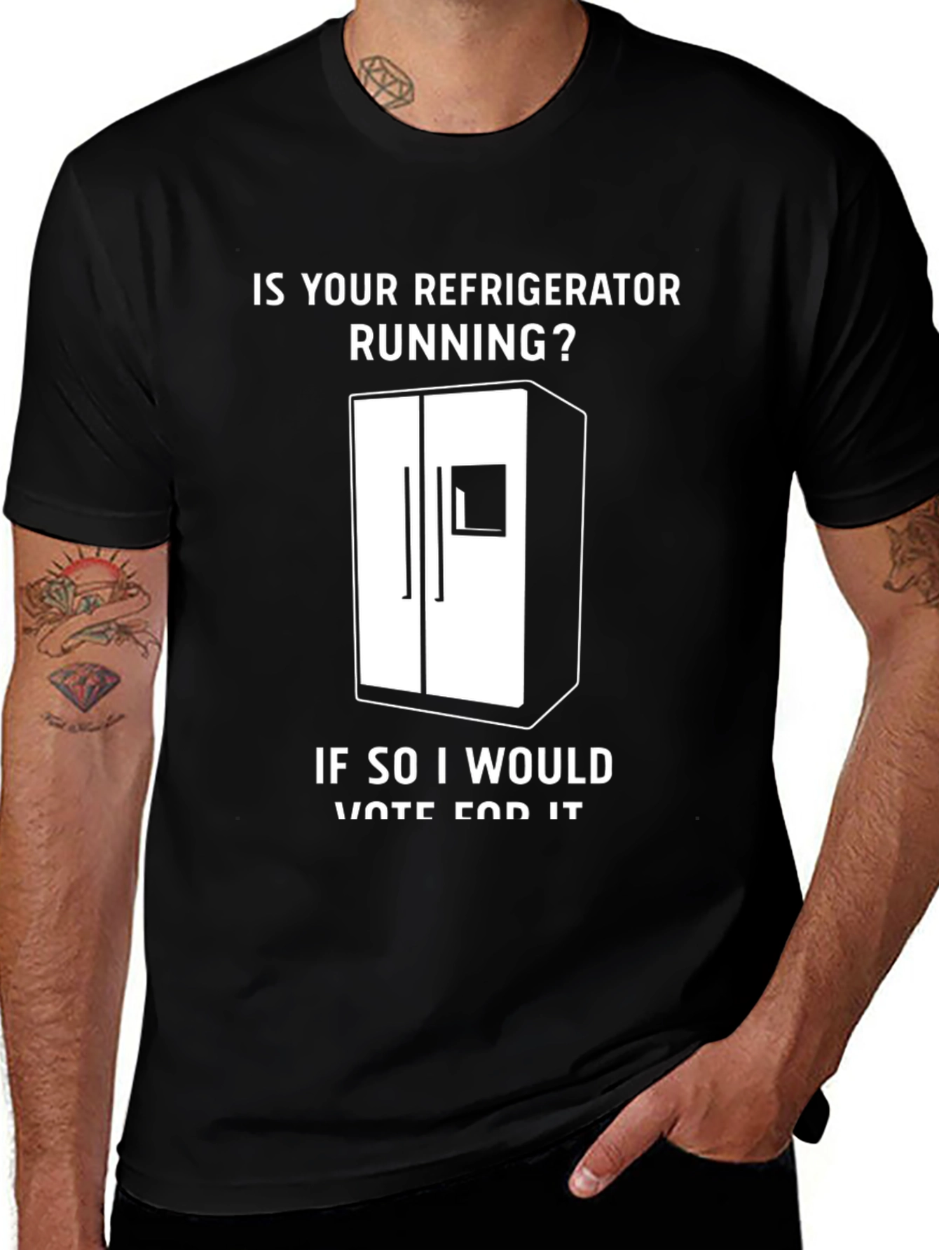 Is Your Refrigerator Running? Funny Slogan T-Shirt