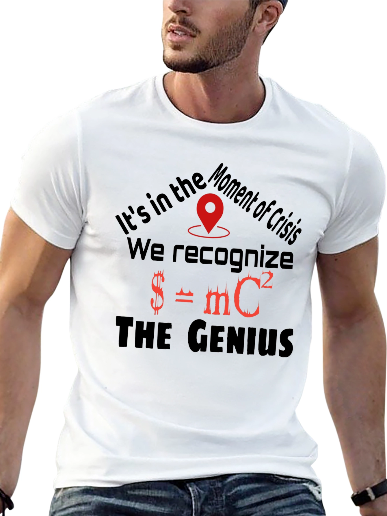 Moment of Crisis Genius T-Shirt