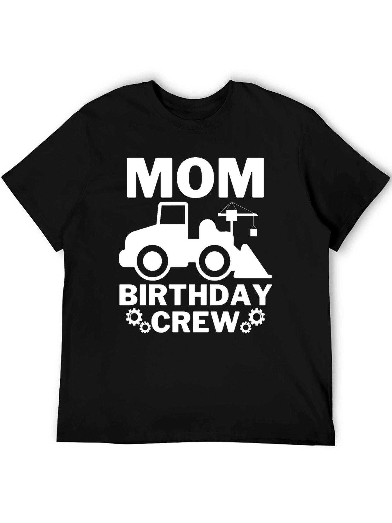Mom Birthday Crew Construction Truck T-Shirt