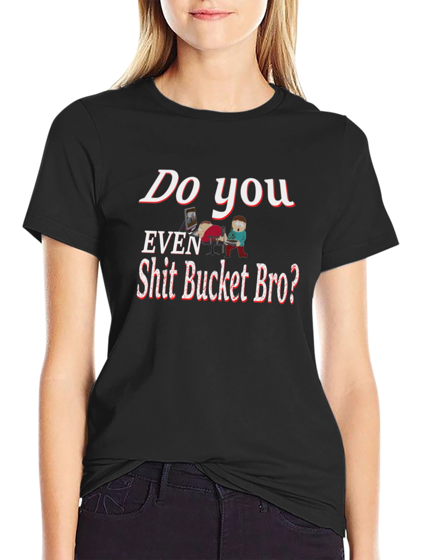 Humorous Shit Bucket Bro Graphic Tee