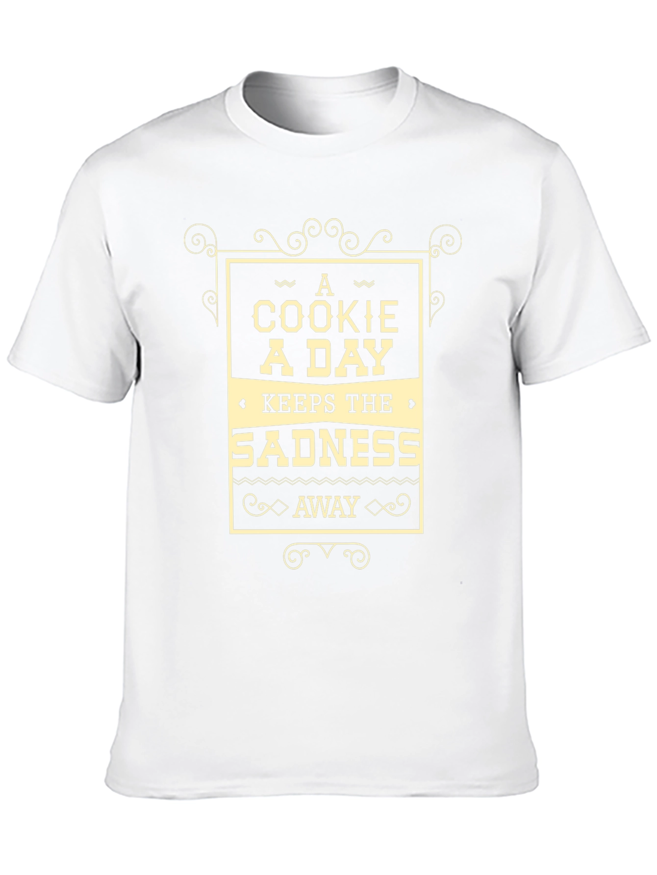 Cookie A Day T-Shirt - Keeps Sadness Away!