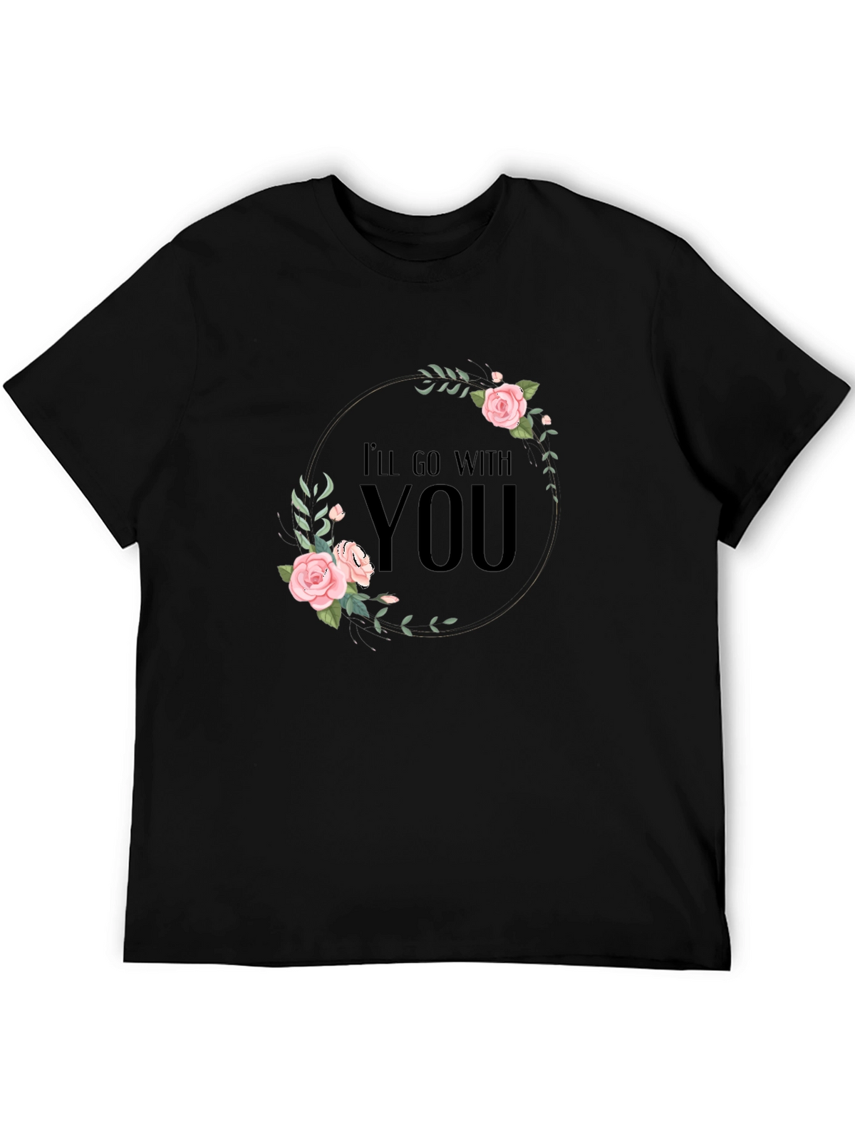 Floral Ill Go With You Graphic Black T-Shirt