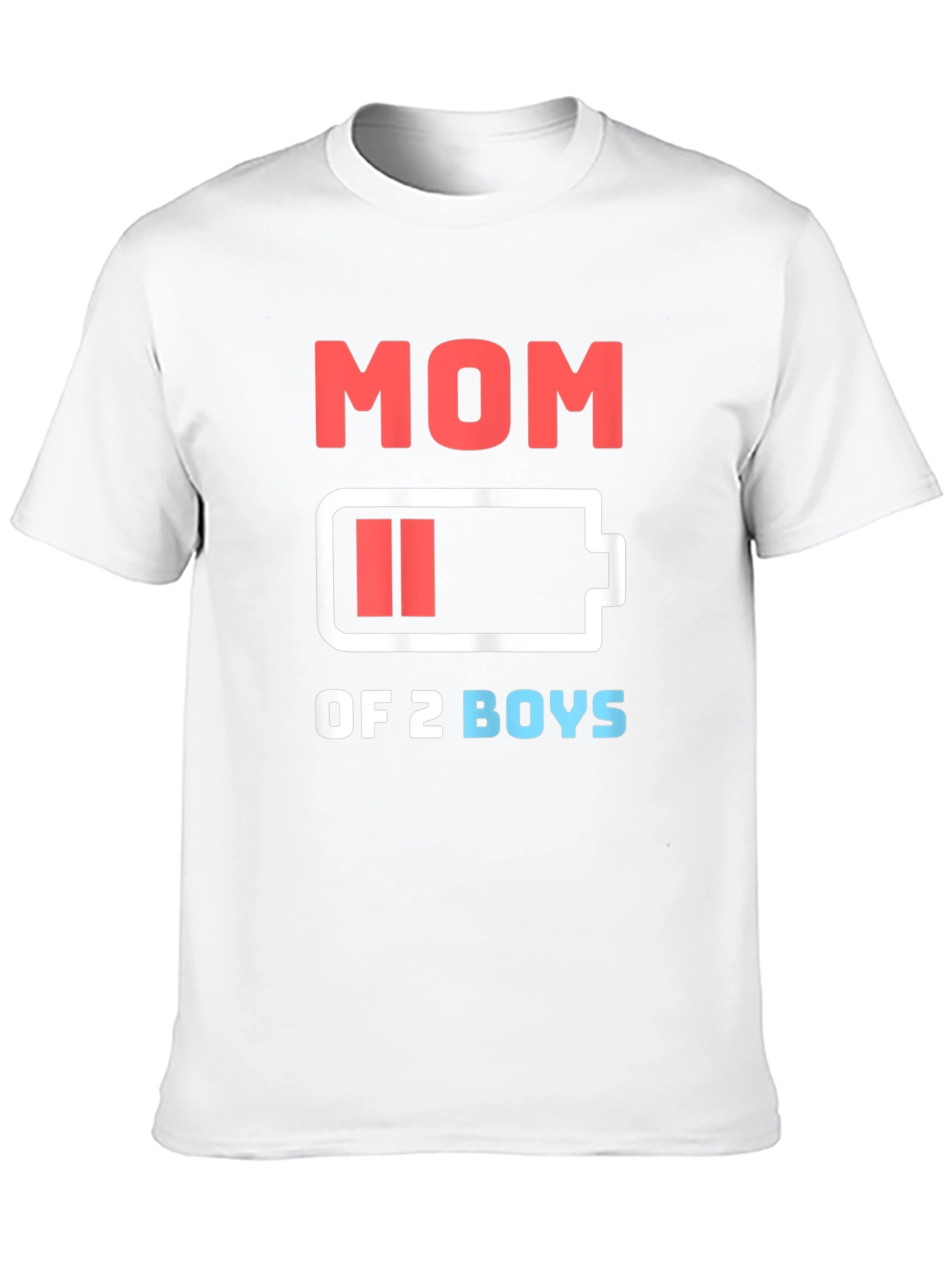 Mom of 2 Boys Low Battery Funny Graphic T-Shirt