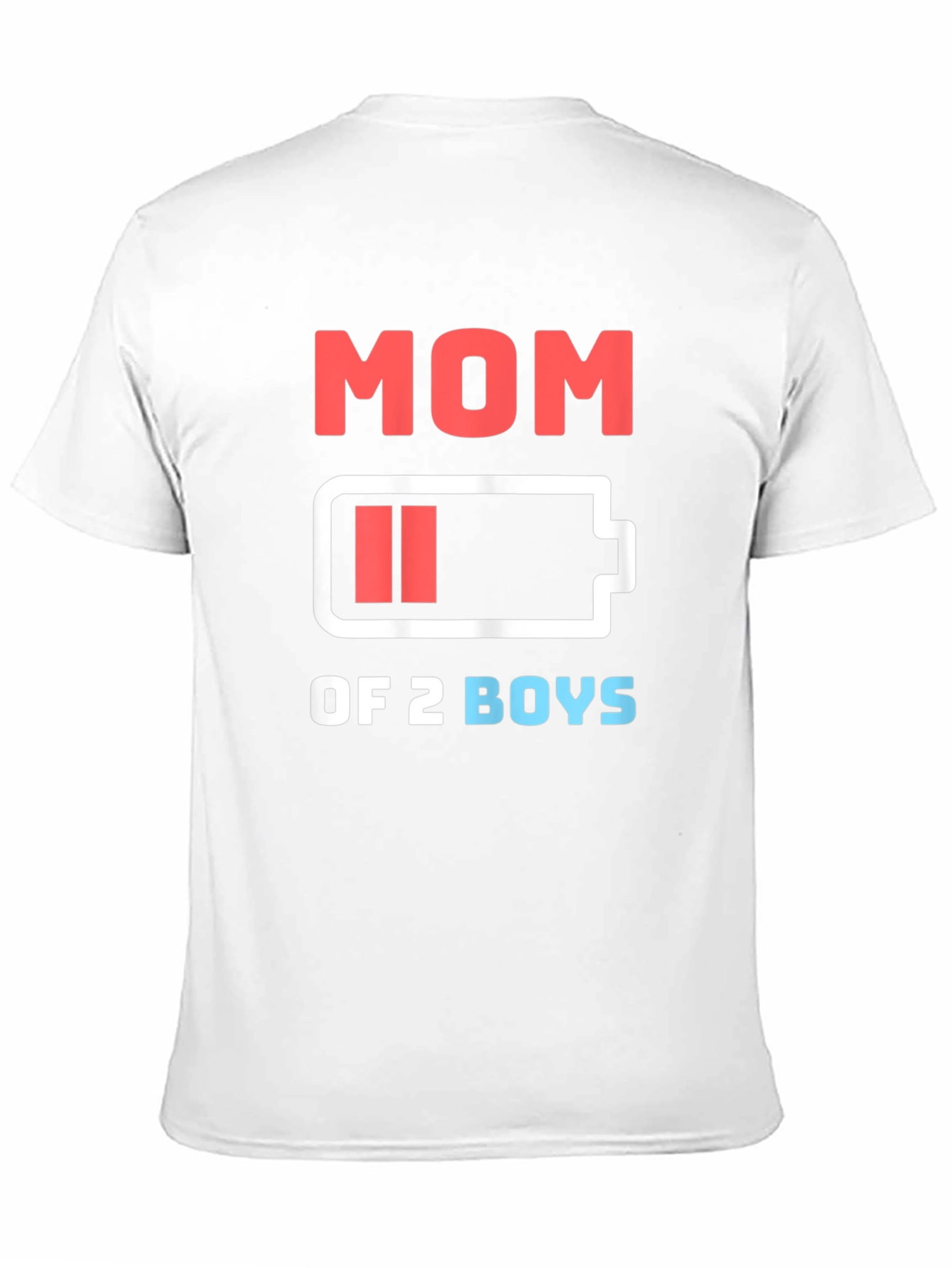 Mom of 2 Boys Low Battery Funny Graphic T-Shirt