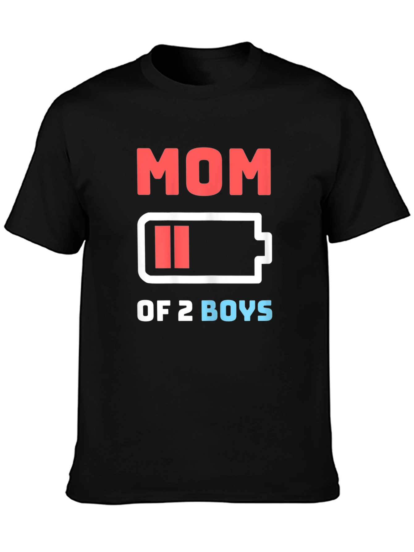 Mom of 2 Boys Low Battery Funny Graphic T-Shirt