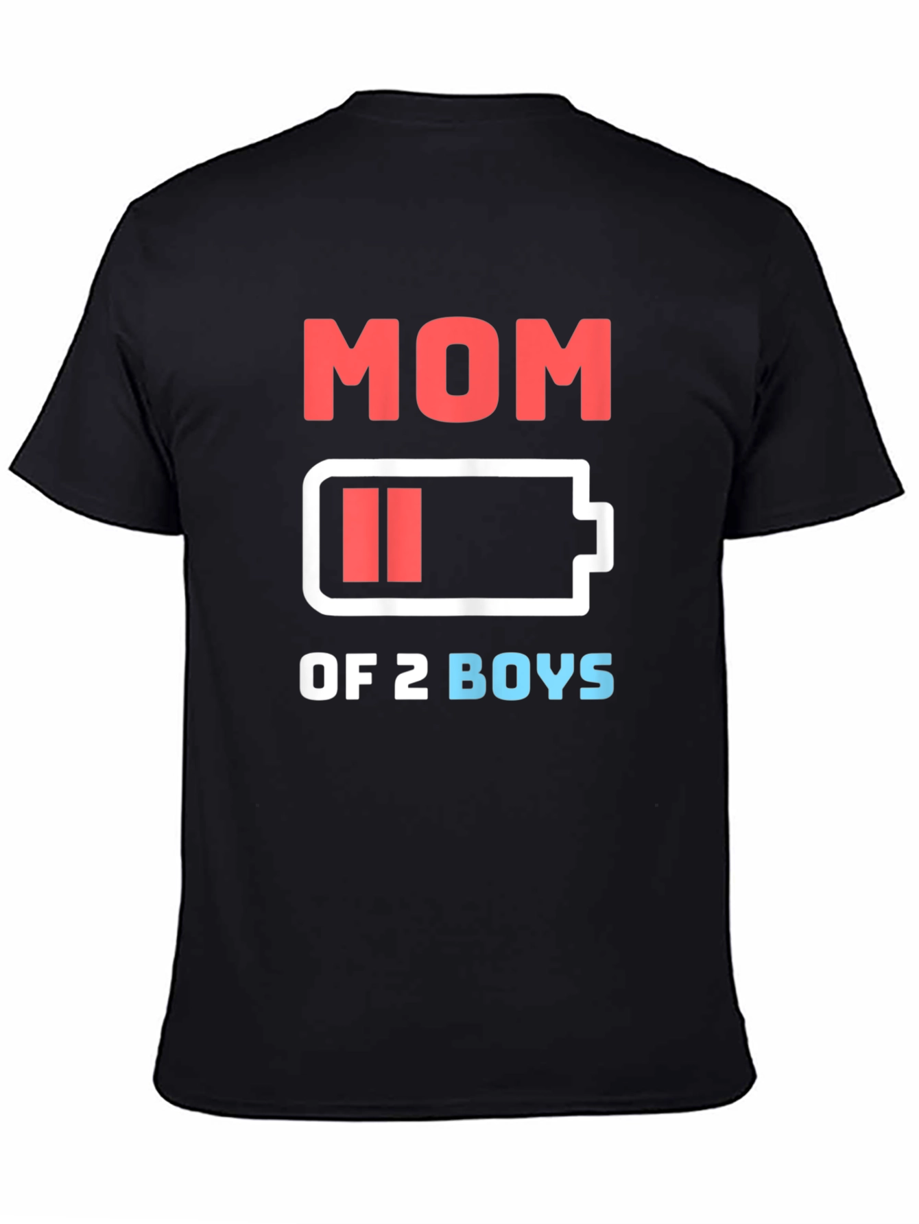 Mom of 2 Boys Low Battery Funny Graphic T-Shirt