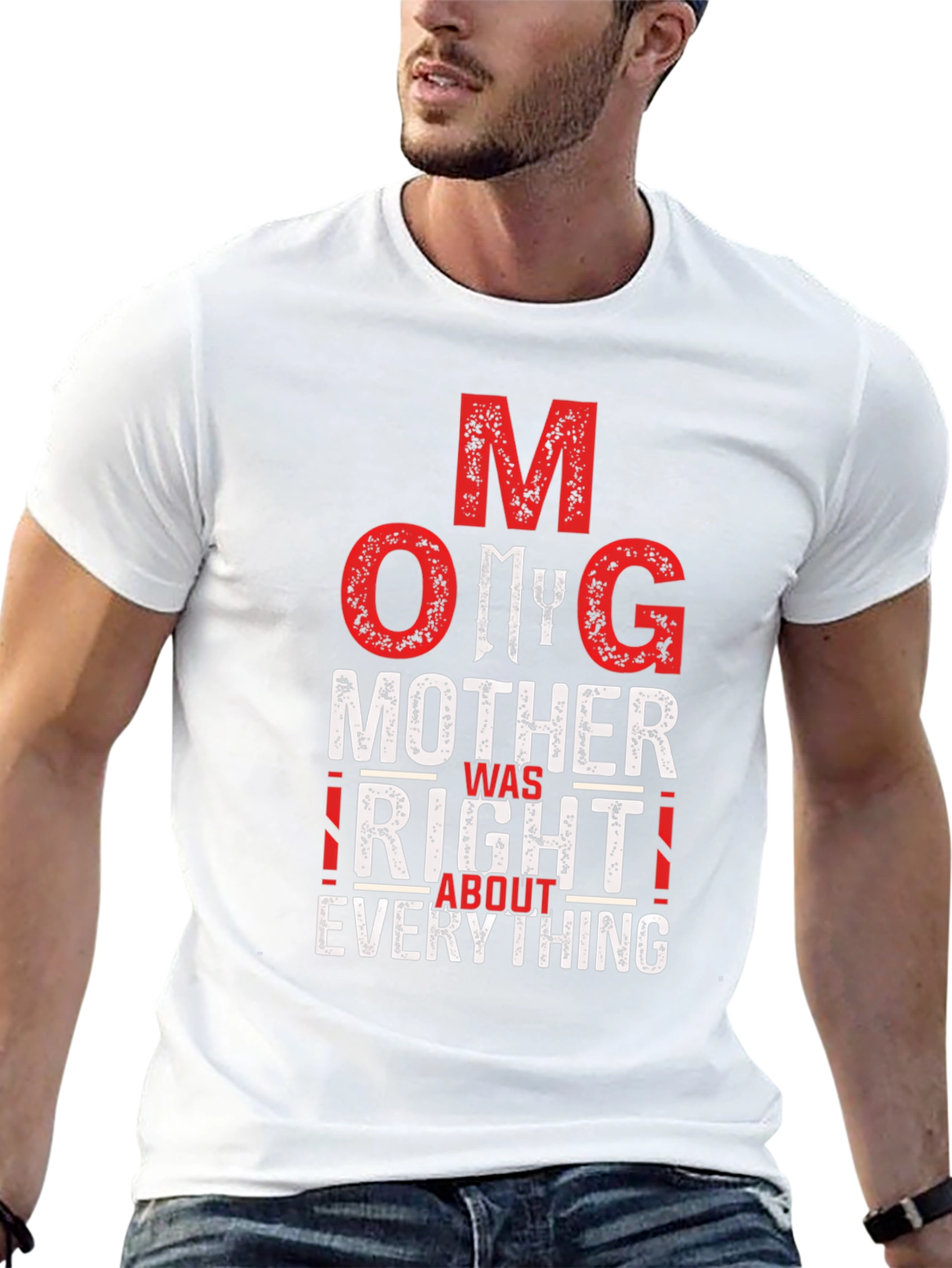 OMG Mother Was Right T-Shirt