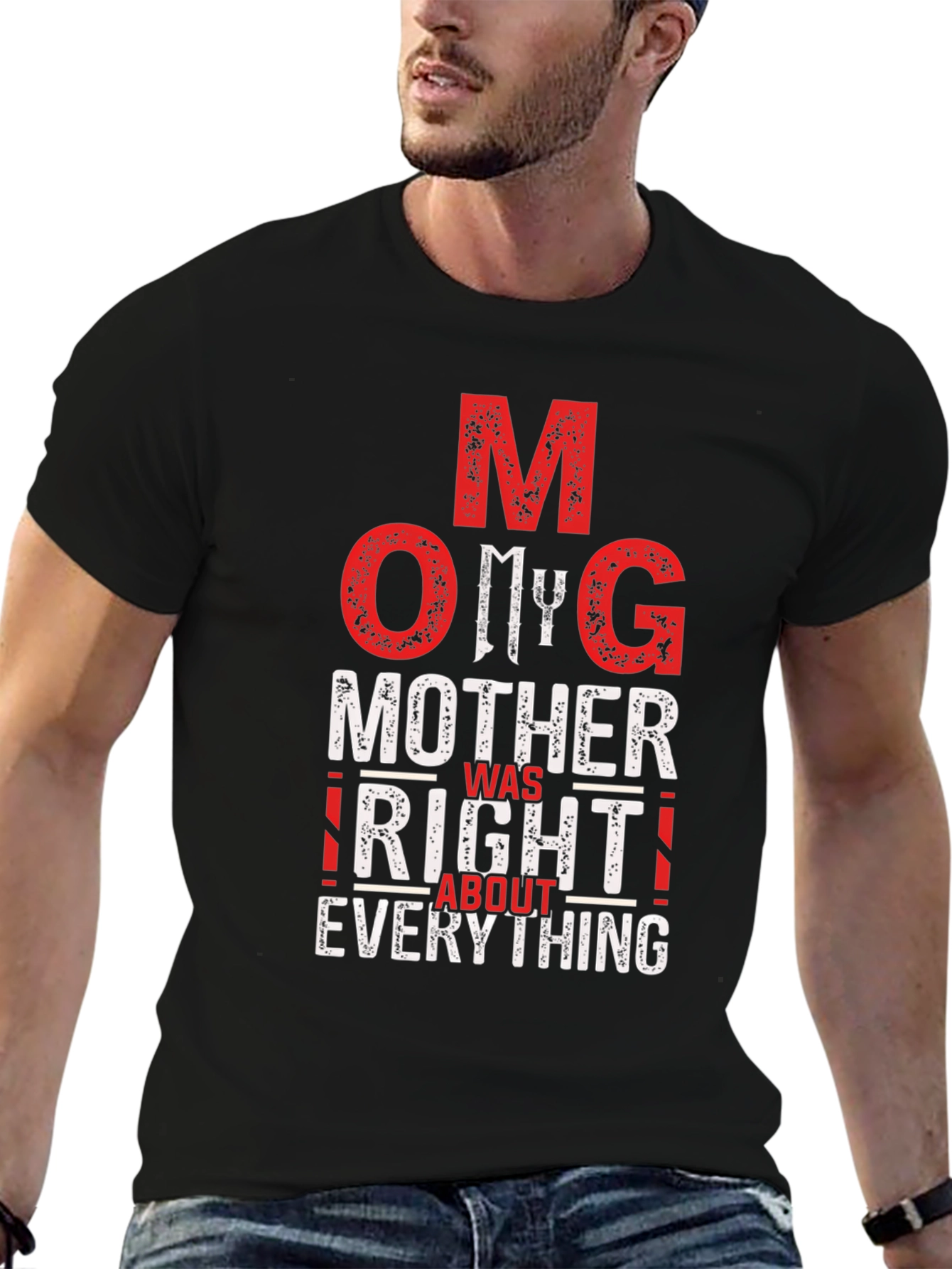 OMG Mother Was Right T-Shirt