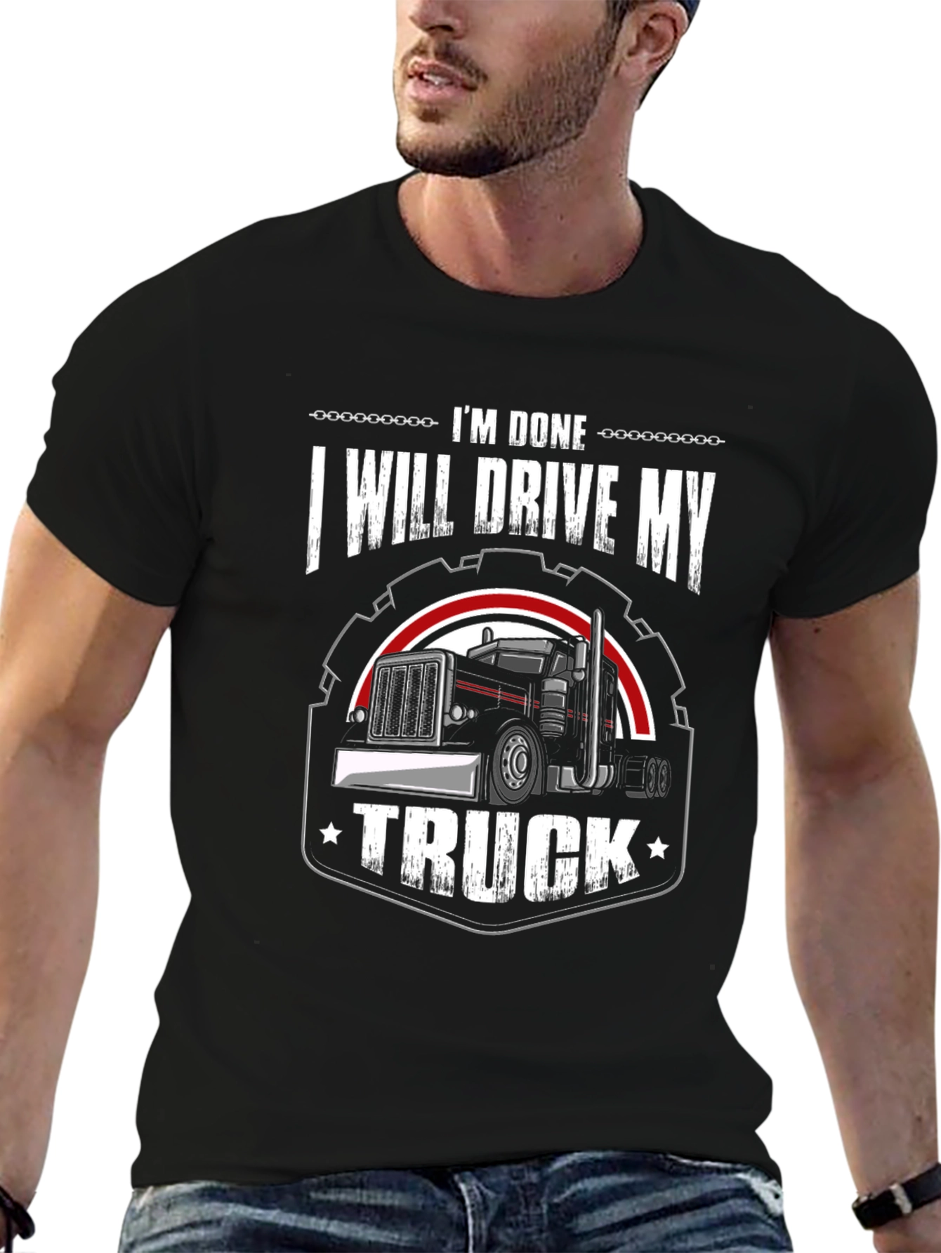 Im Done I Will Drive My Truck T-Shirt