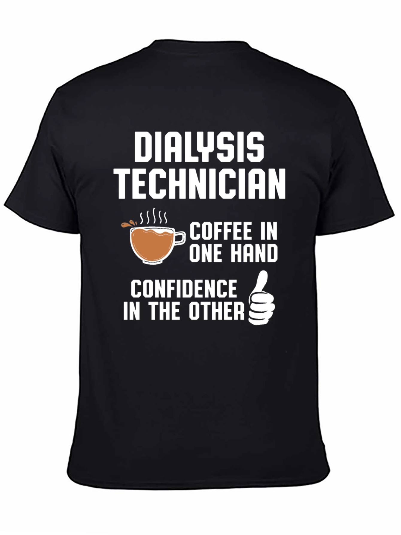 Dialysis Technician Coffee Confidence T-Shirt